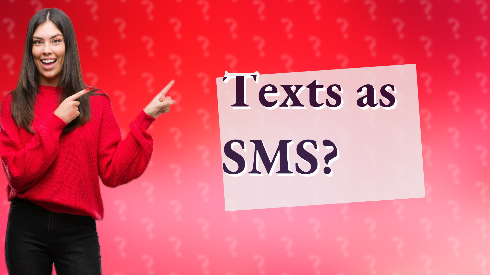 Texts as SMS?