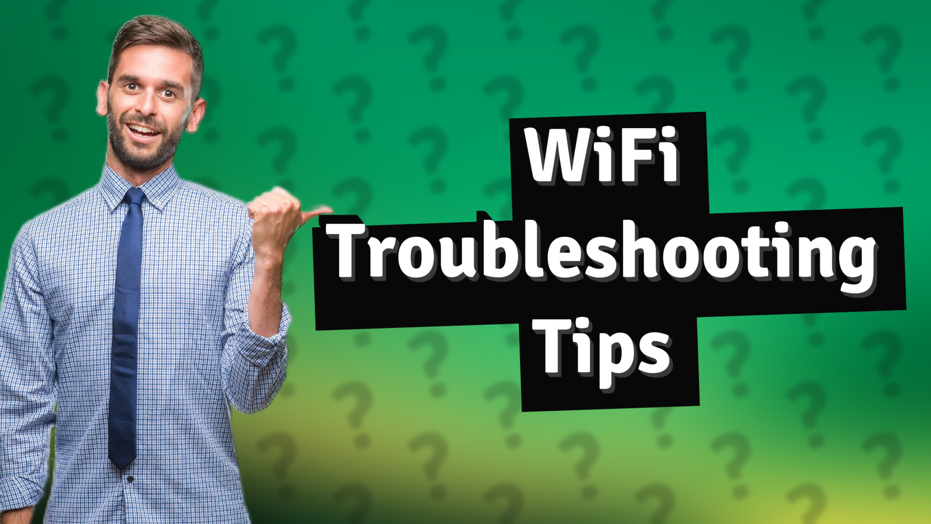 WiFi Troubleshooting Tips