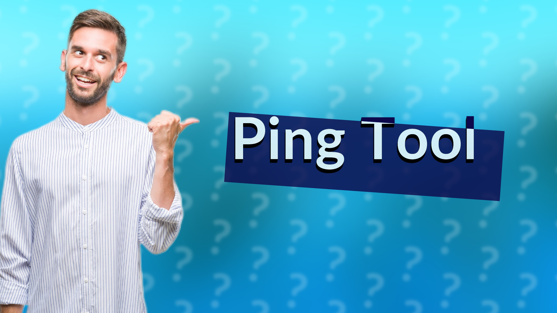 Ping Tool