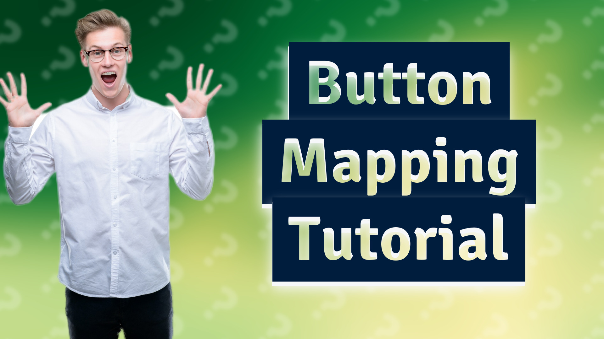 Button Mapping Tutorial