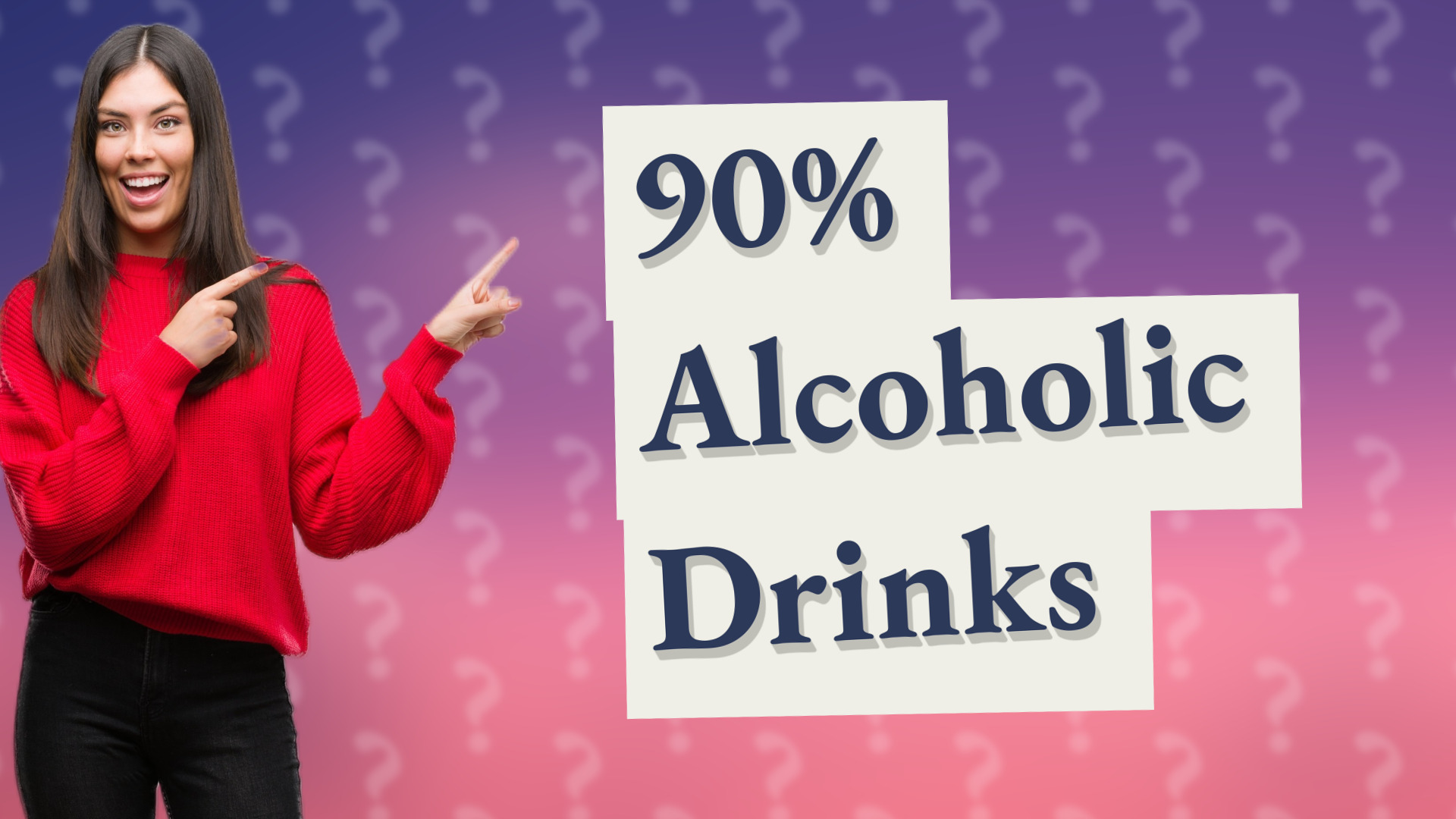 90% Alcoholic Drinks
