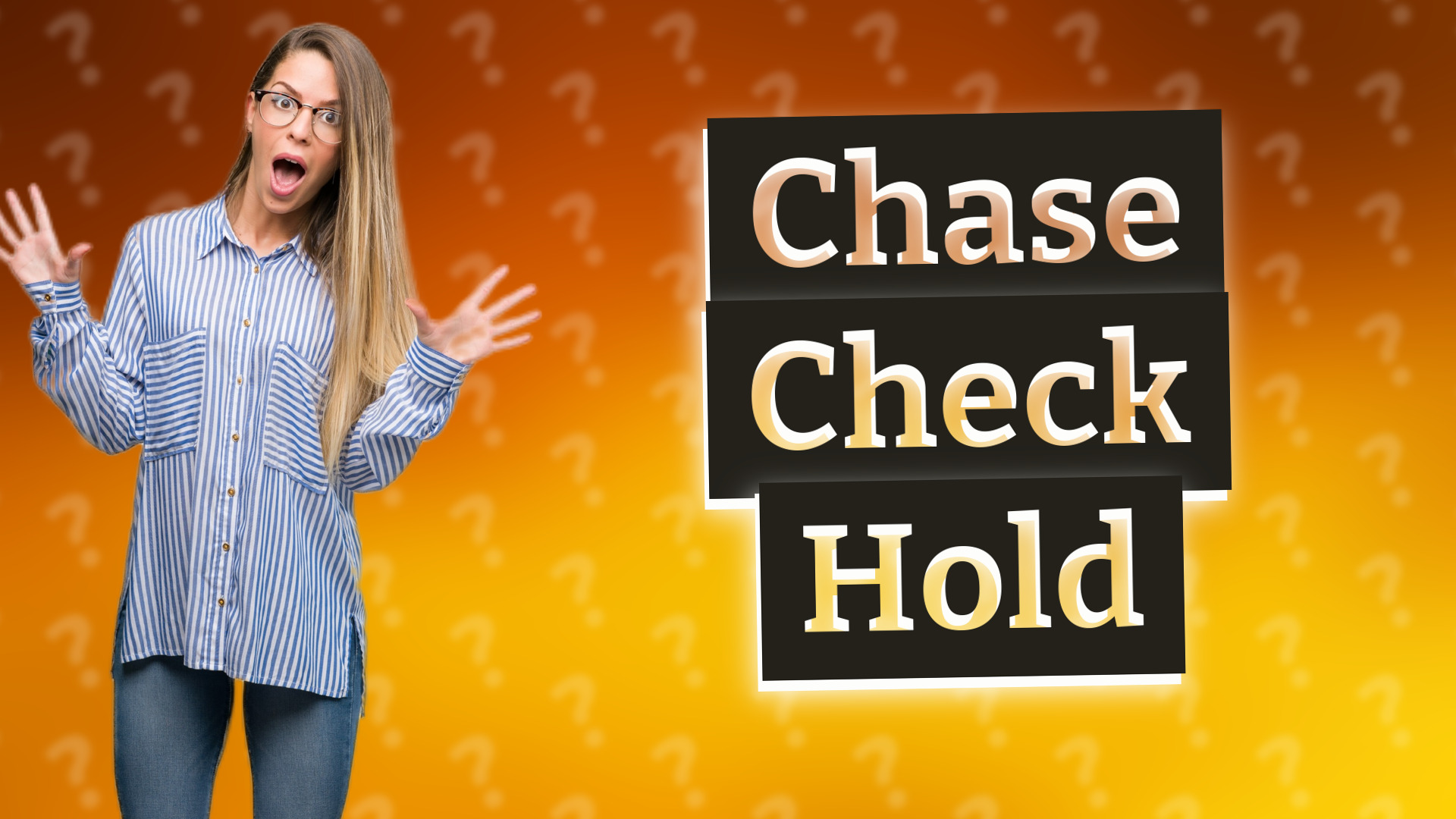 Chase Check Hold