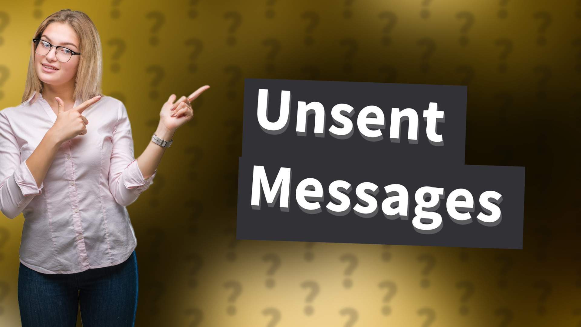 Unsent Messages