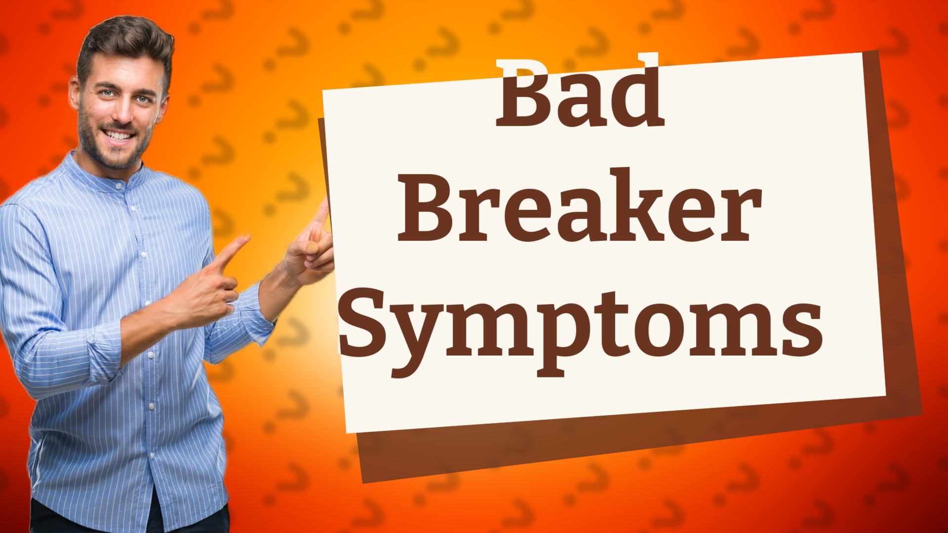 Bad Breaker Symptoms
