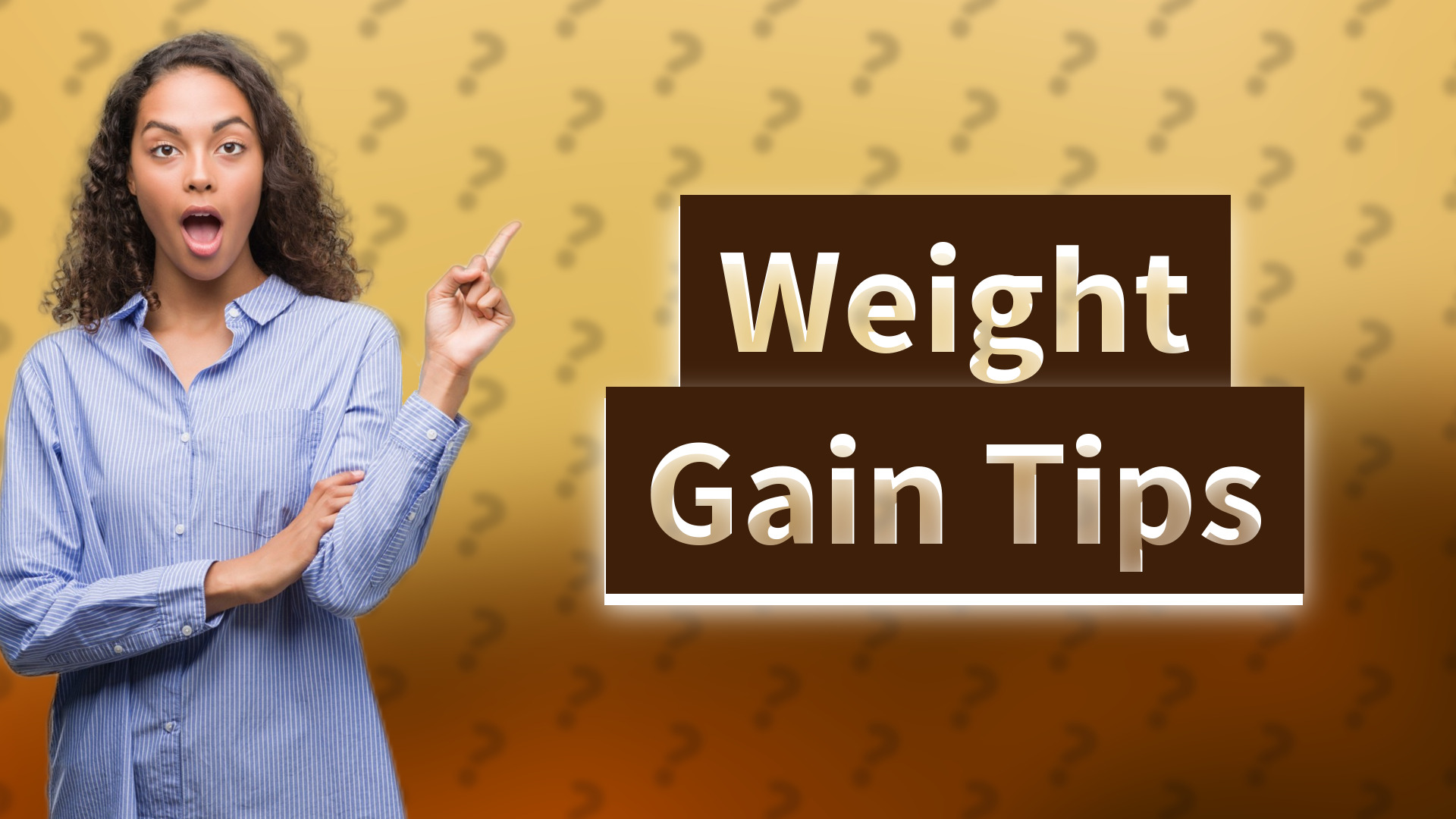 Weight Gain Tips