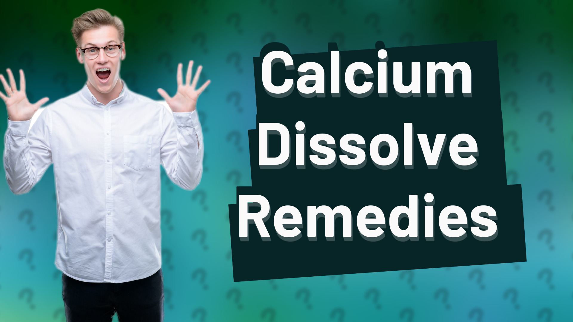 Calcium Dissolve Remedies