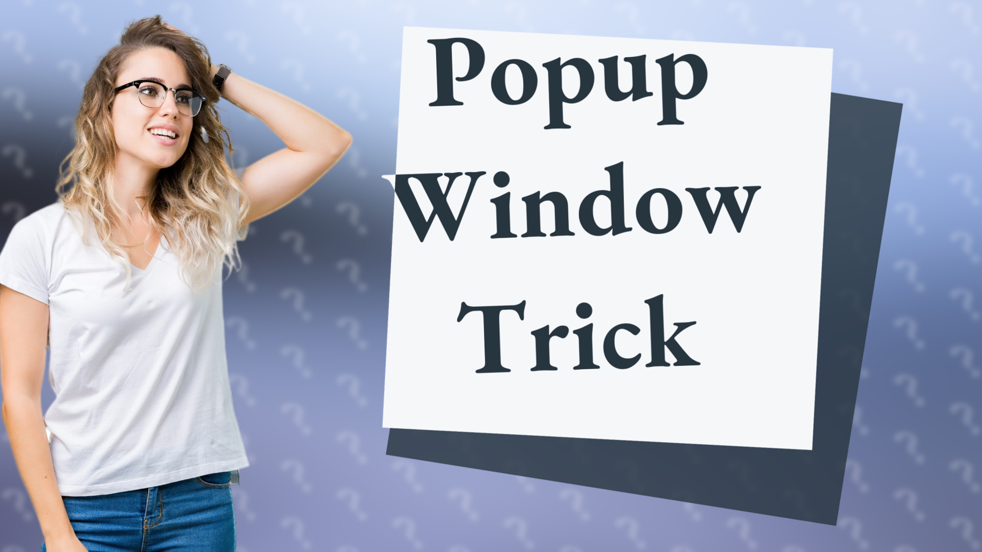 Popup Window Trick