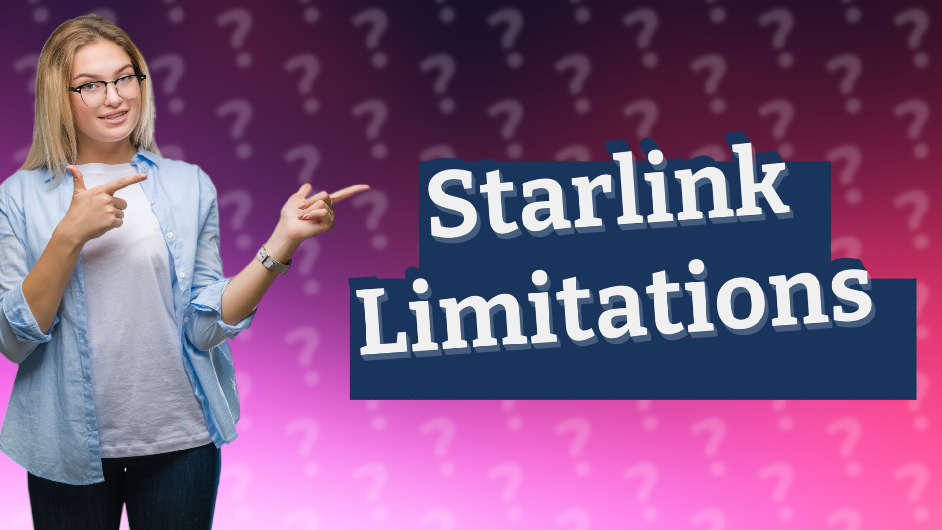 Starlink Limitations