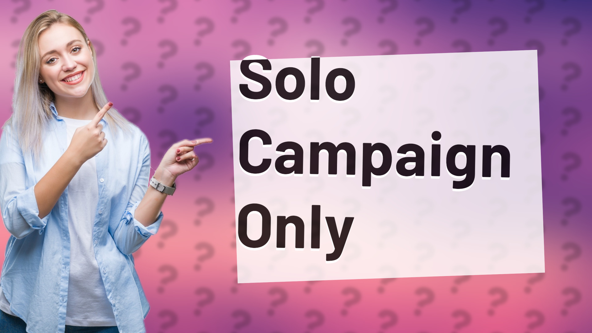 Solo Campaign Only