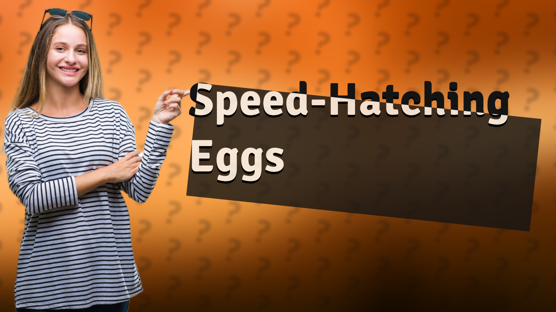 Speed-Hatching Eggs