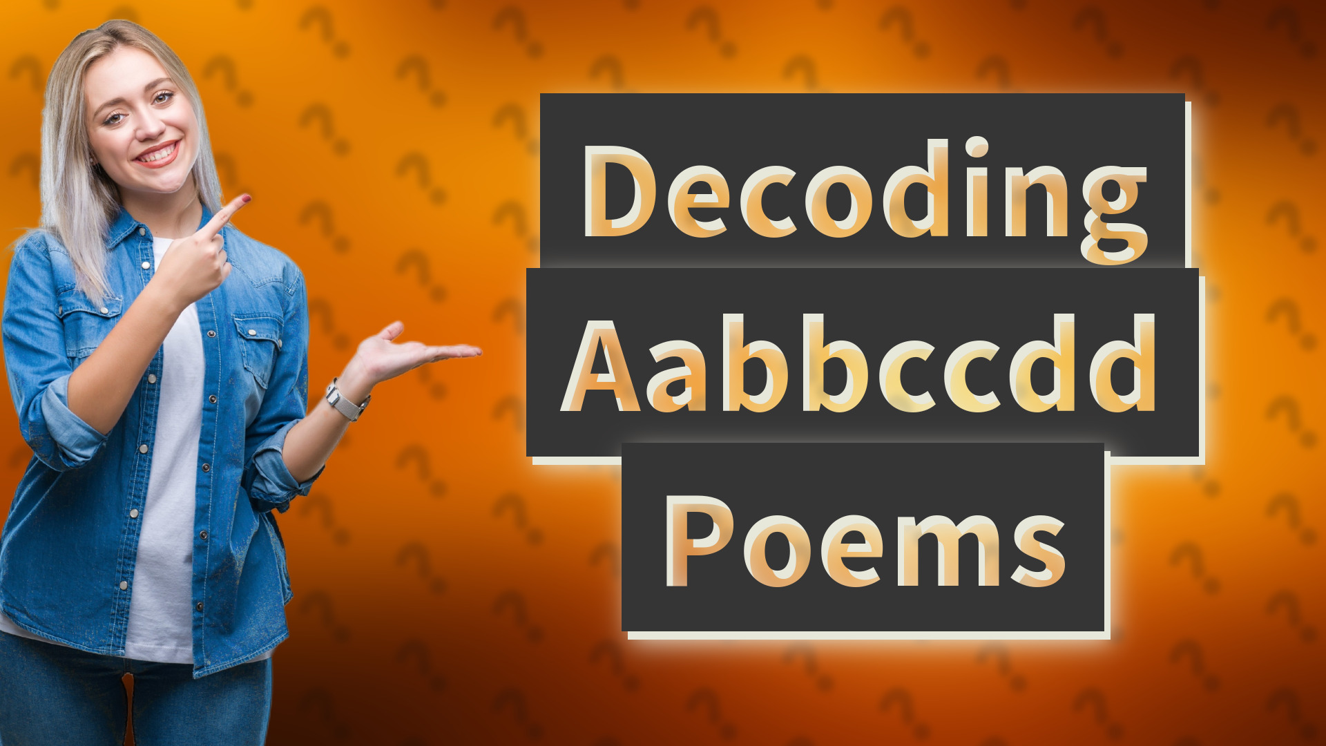 Decoding Aabbccdd Poems