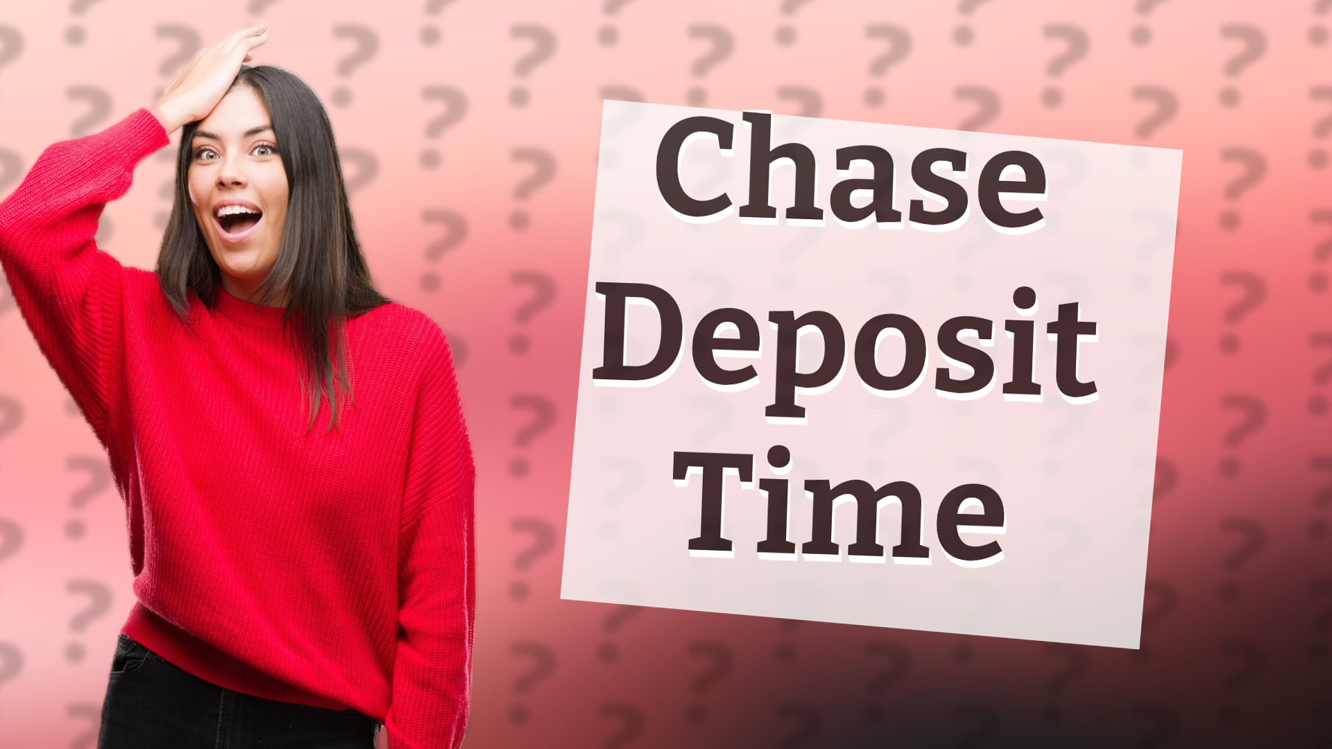 Chase Deposit Time