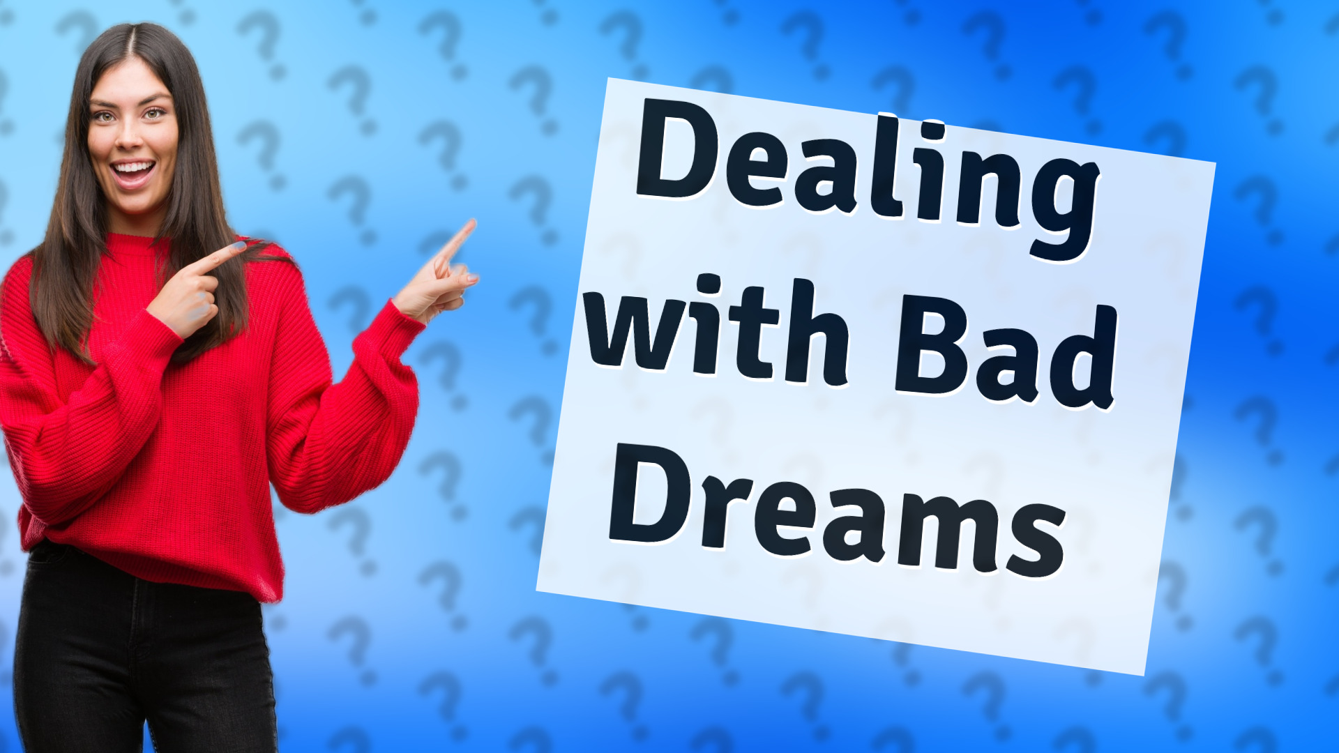 Dealing with Bad Dreams