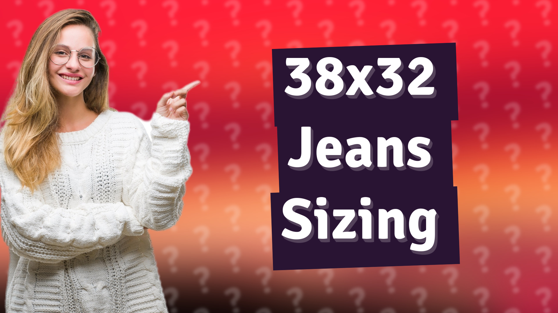 38x32 Jeans Sizing