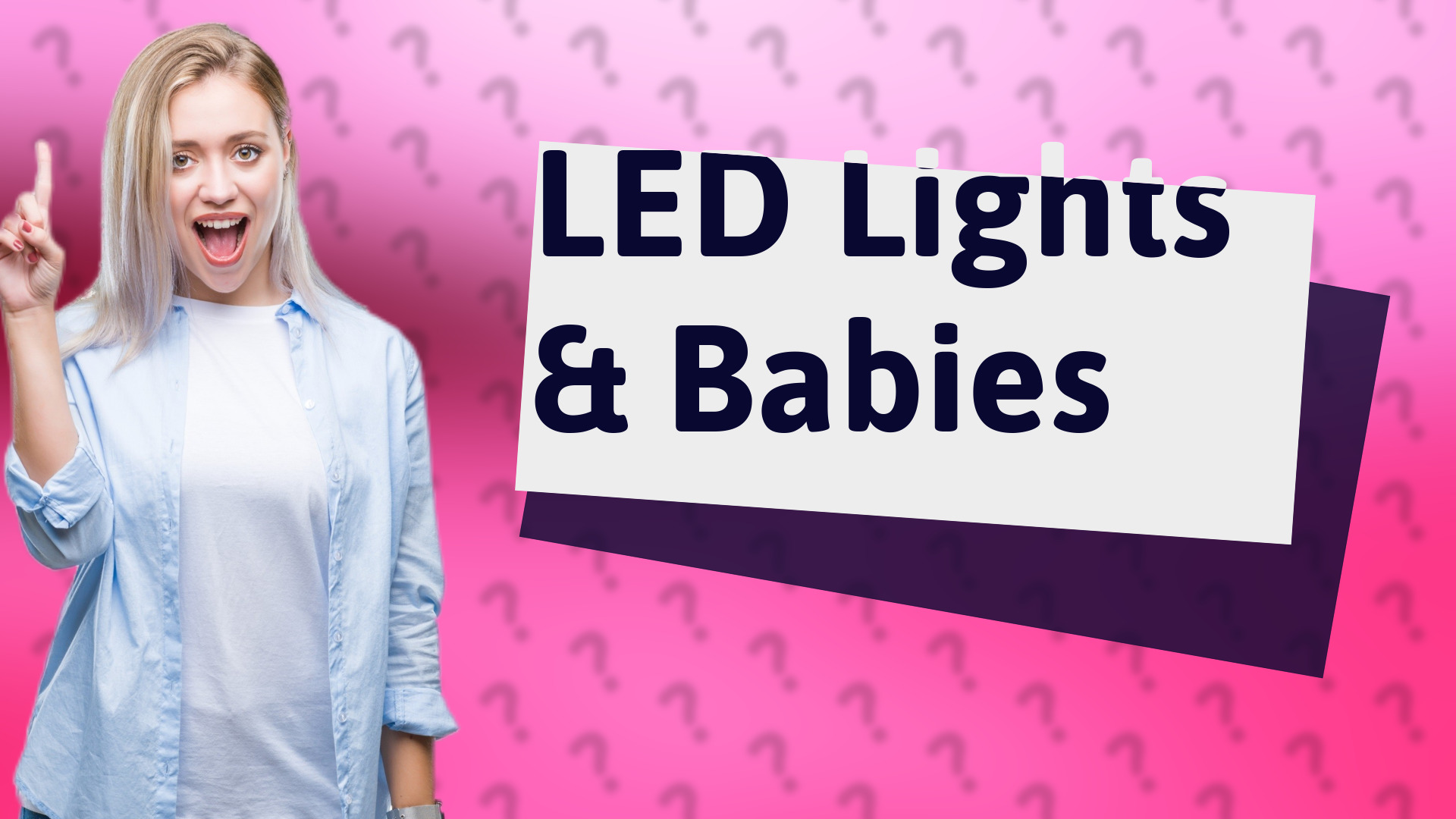 LED Lights & Babies