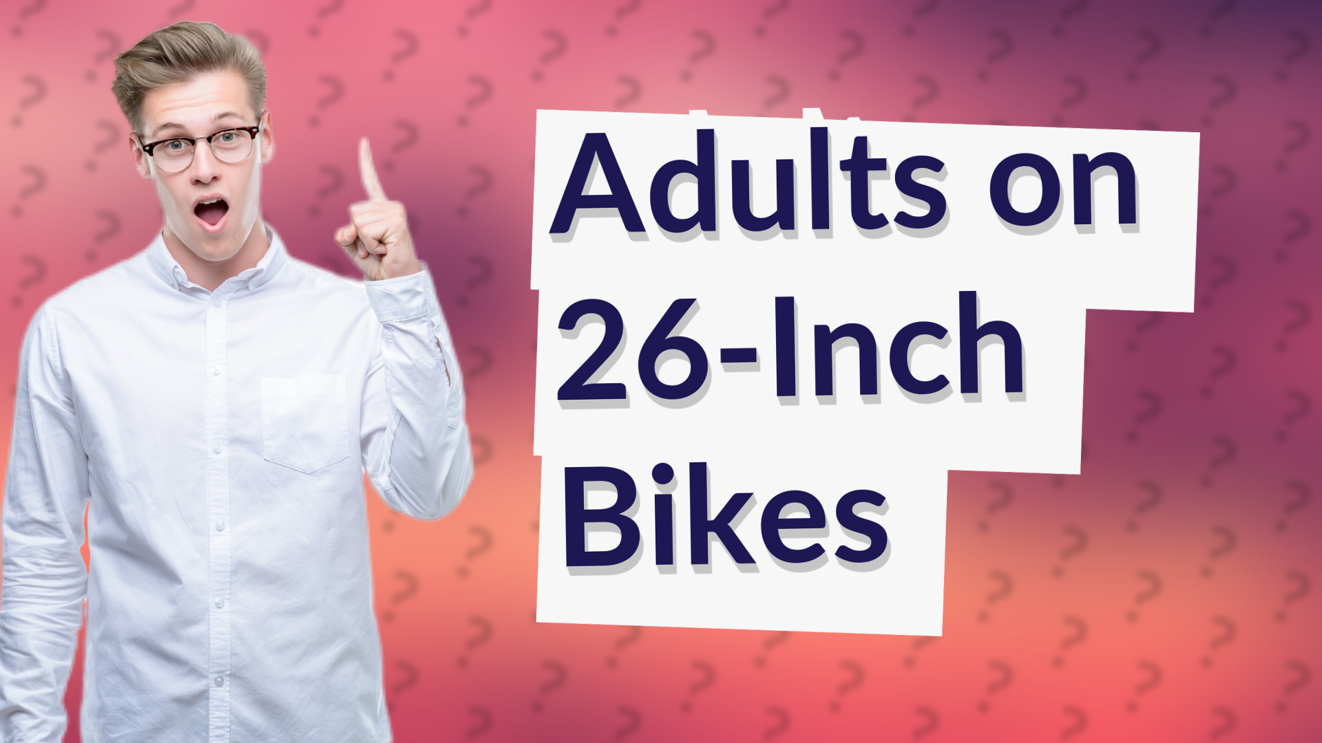 Adults on 26-Inch Bikes