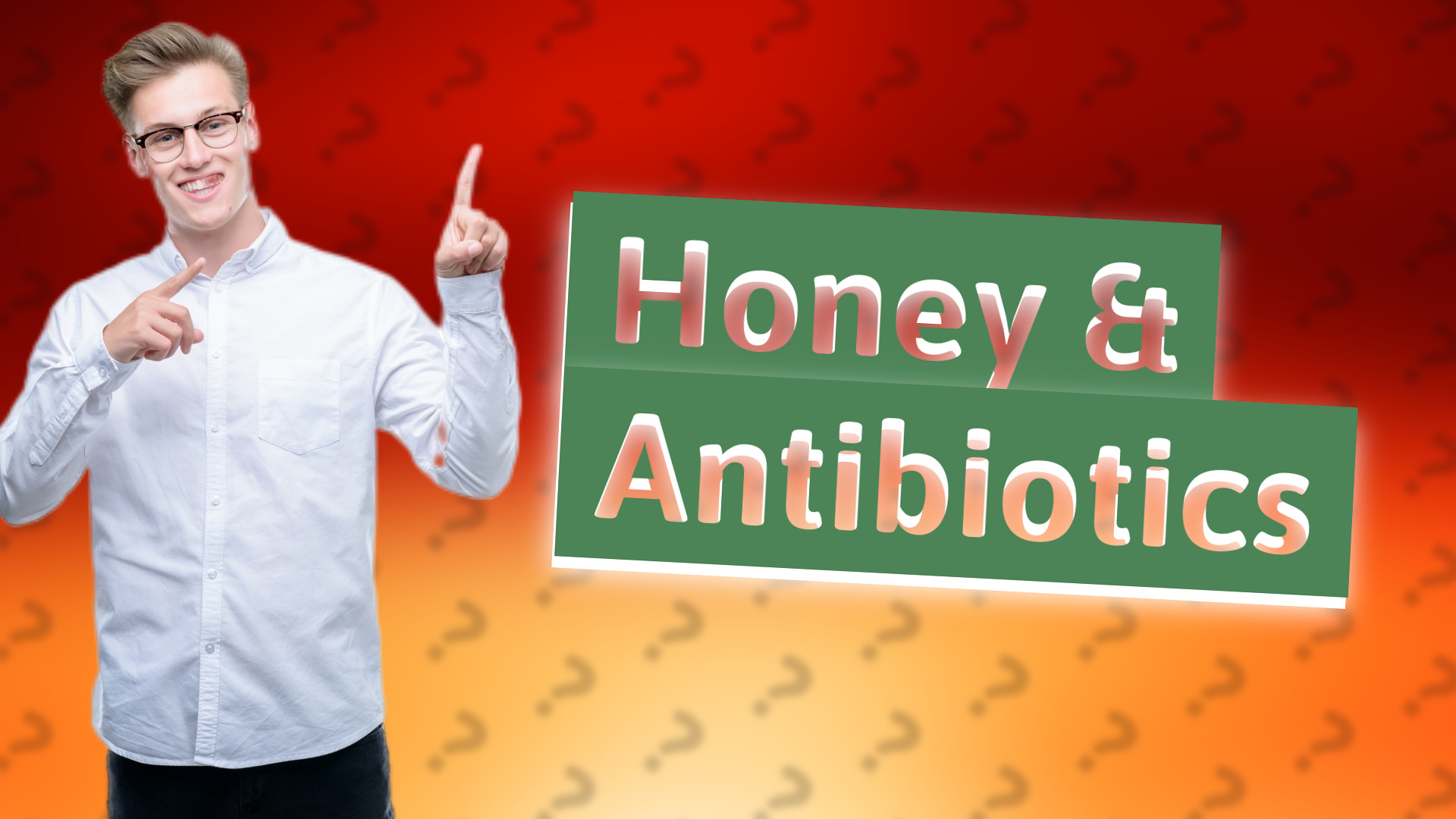 Honey & Antibiotics