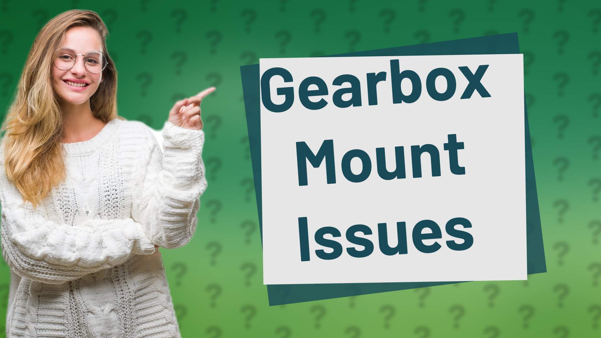 Gearbox Mount Issues