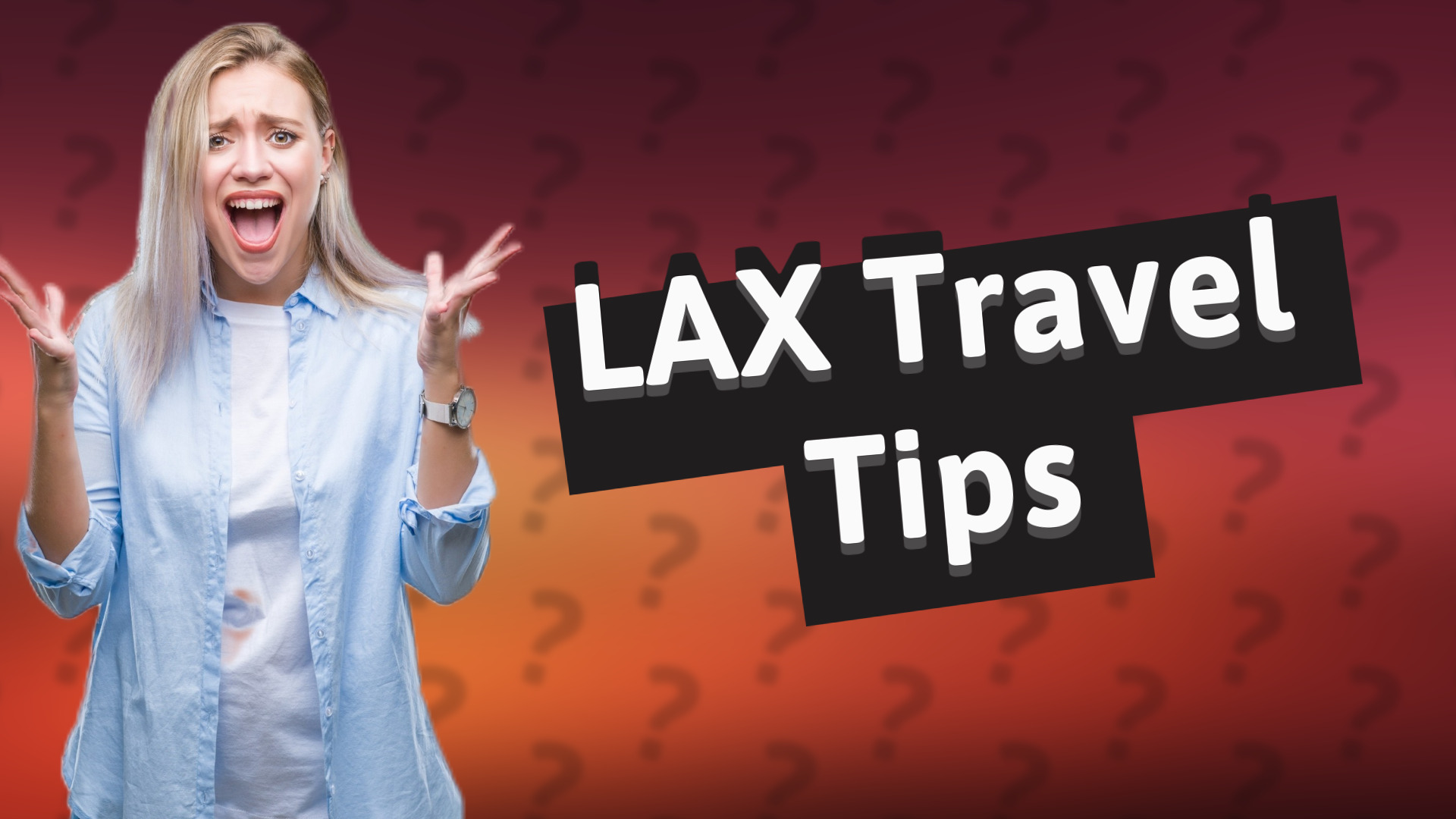 LAX Travel Tips