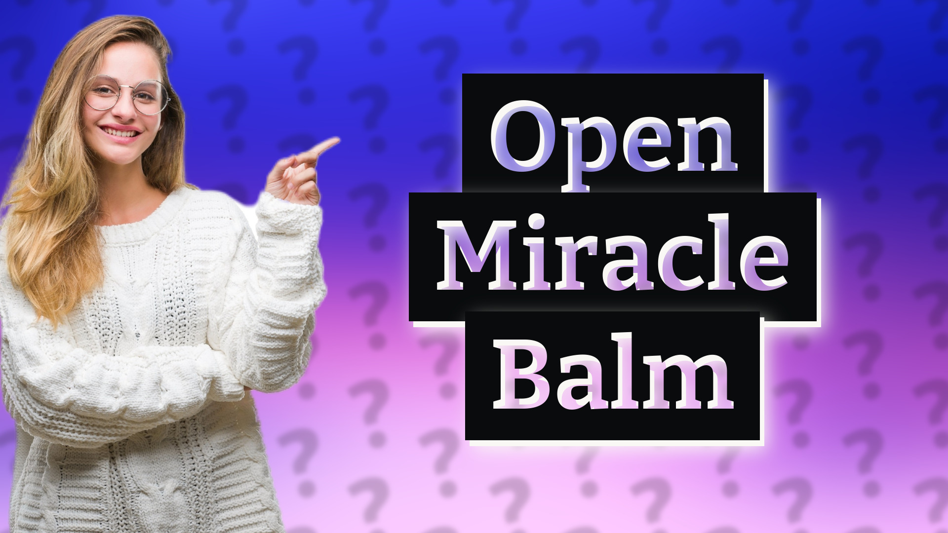 Open Miracle Balm
