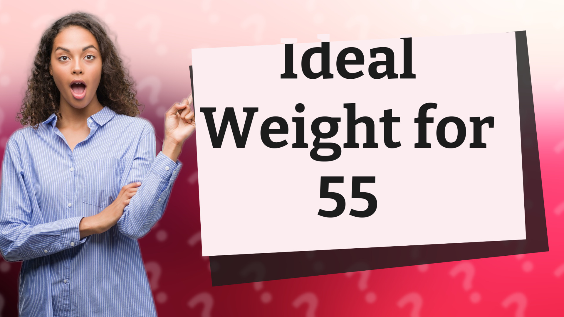 Ideal Weight for 55