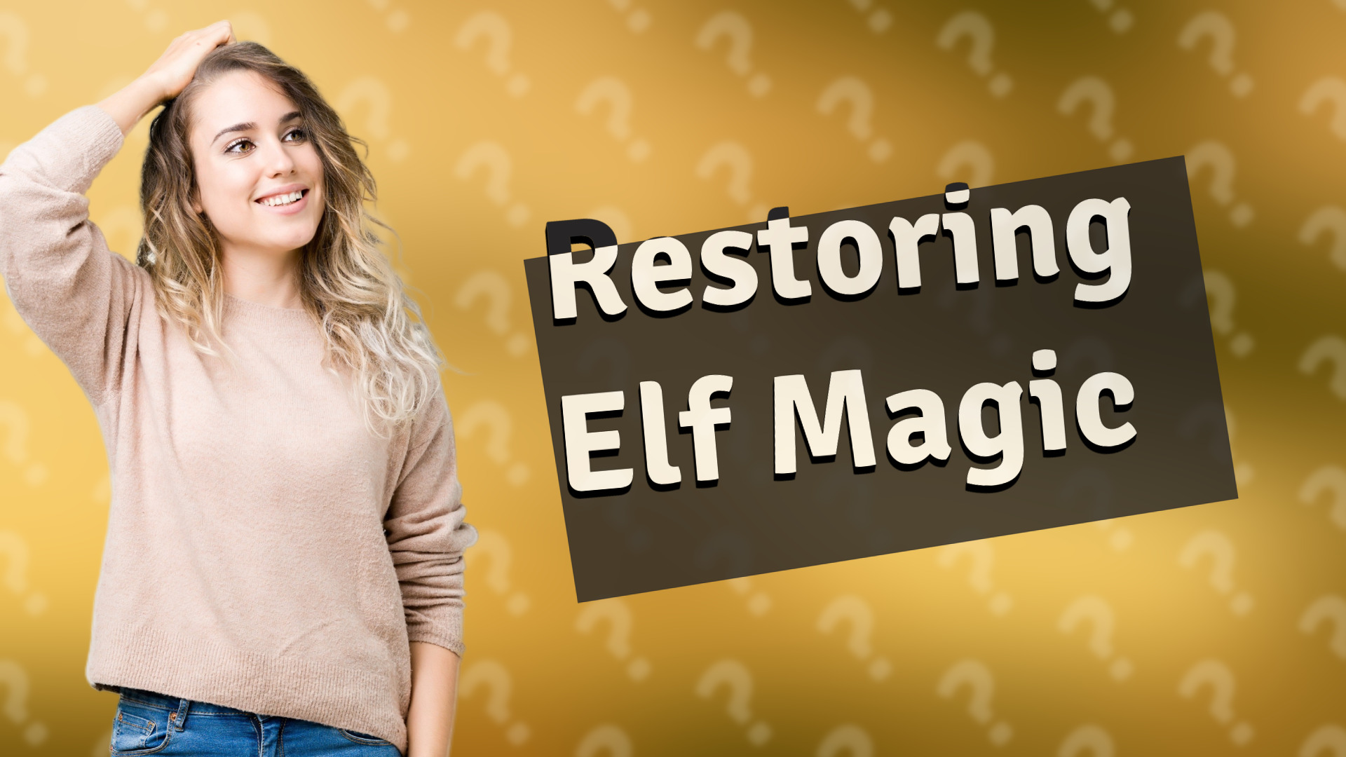 Restoring Elf Magic