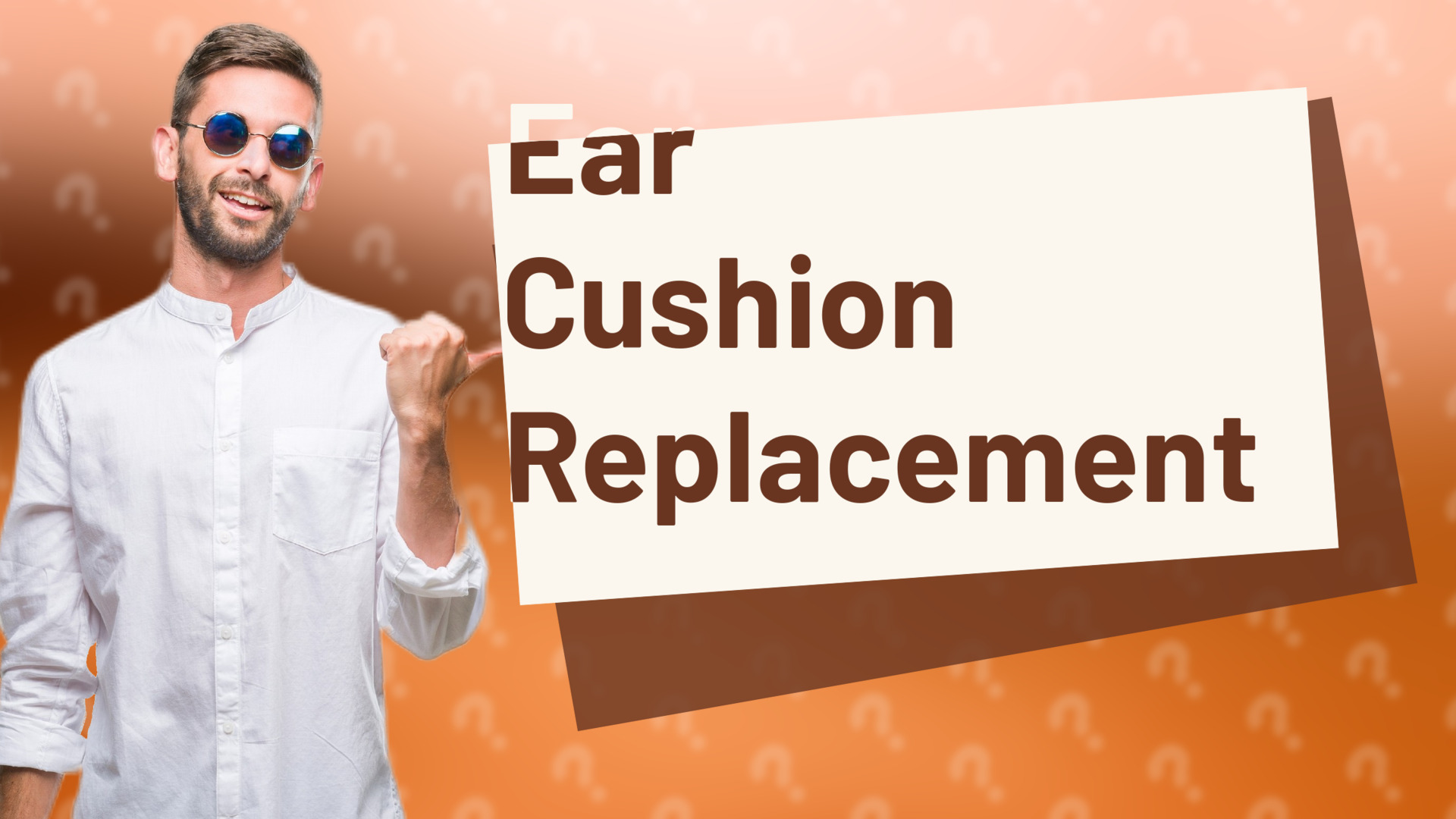 Ear Cushion Replacement