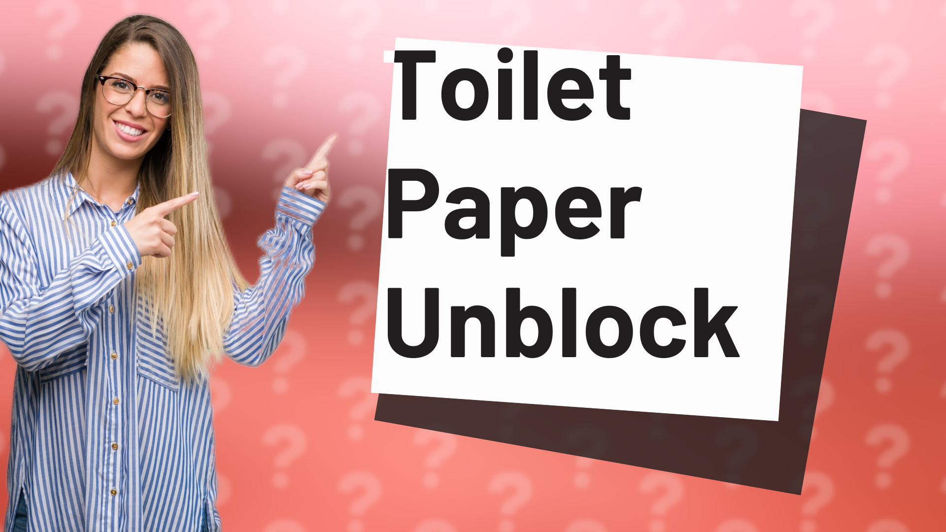 Toilet Paper Unblock