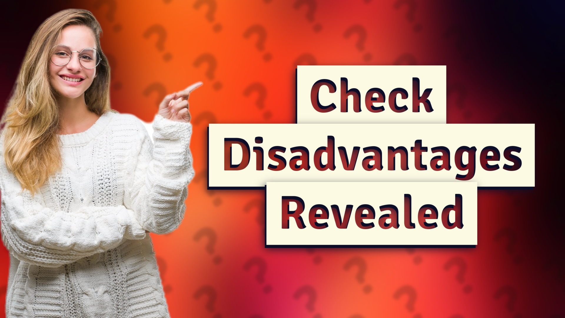Check Disadvantages Revealed