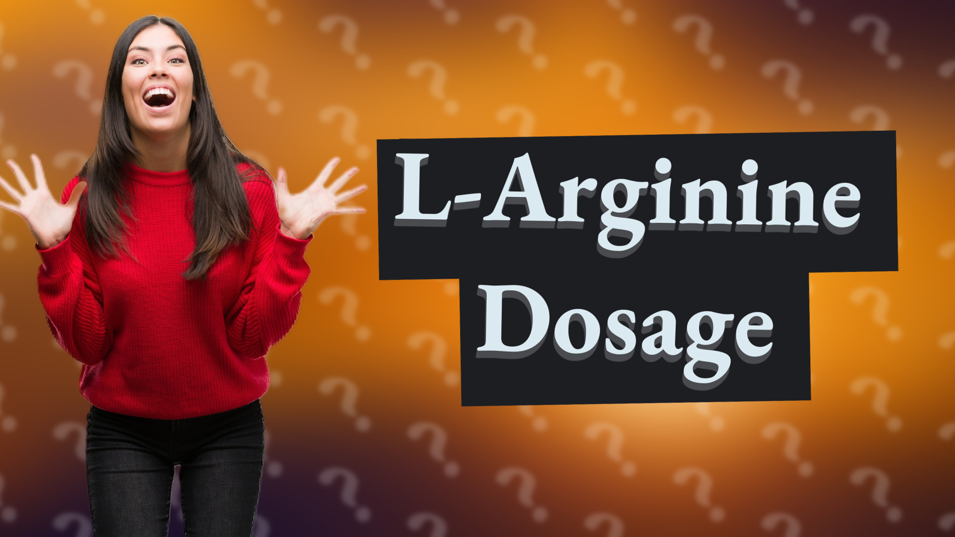 L-Arginine Dosage