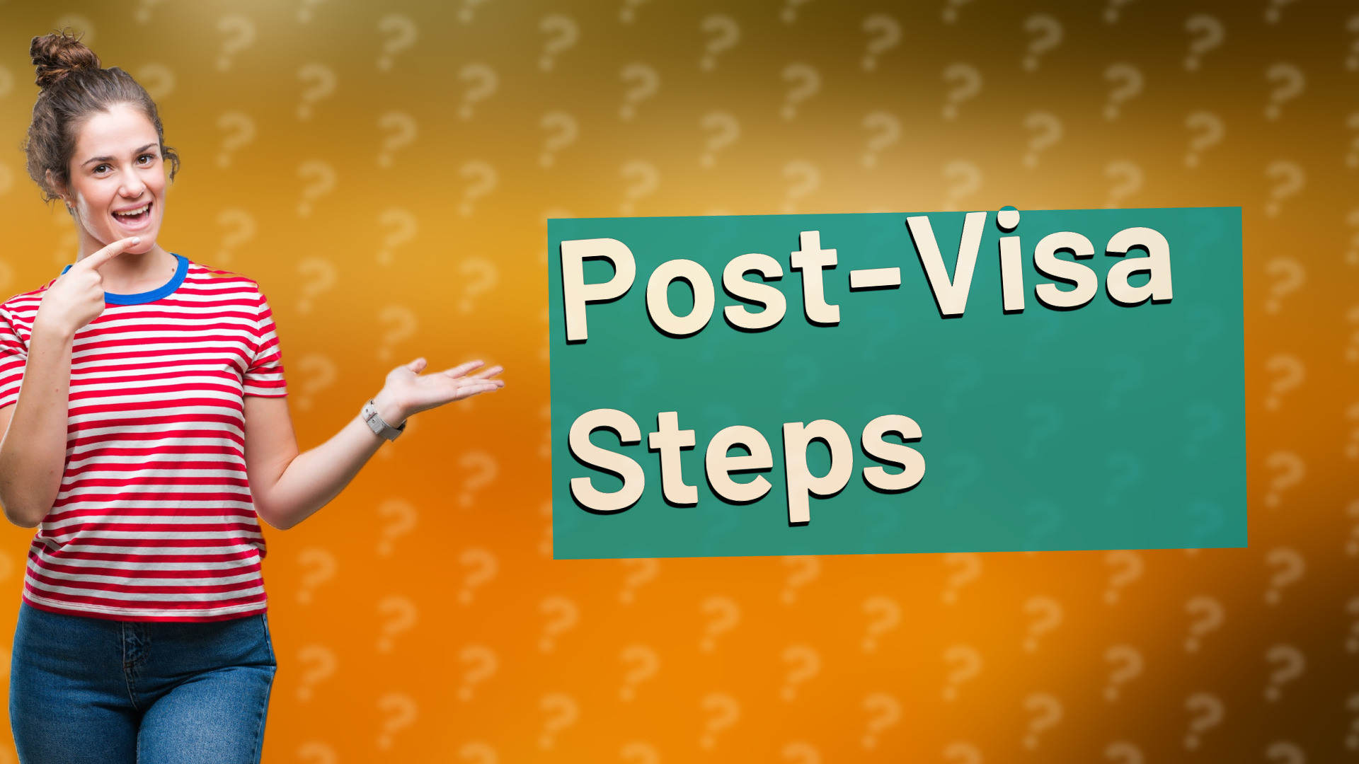 Post-Visa Steps