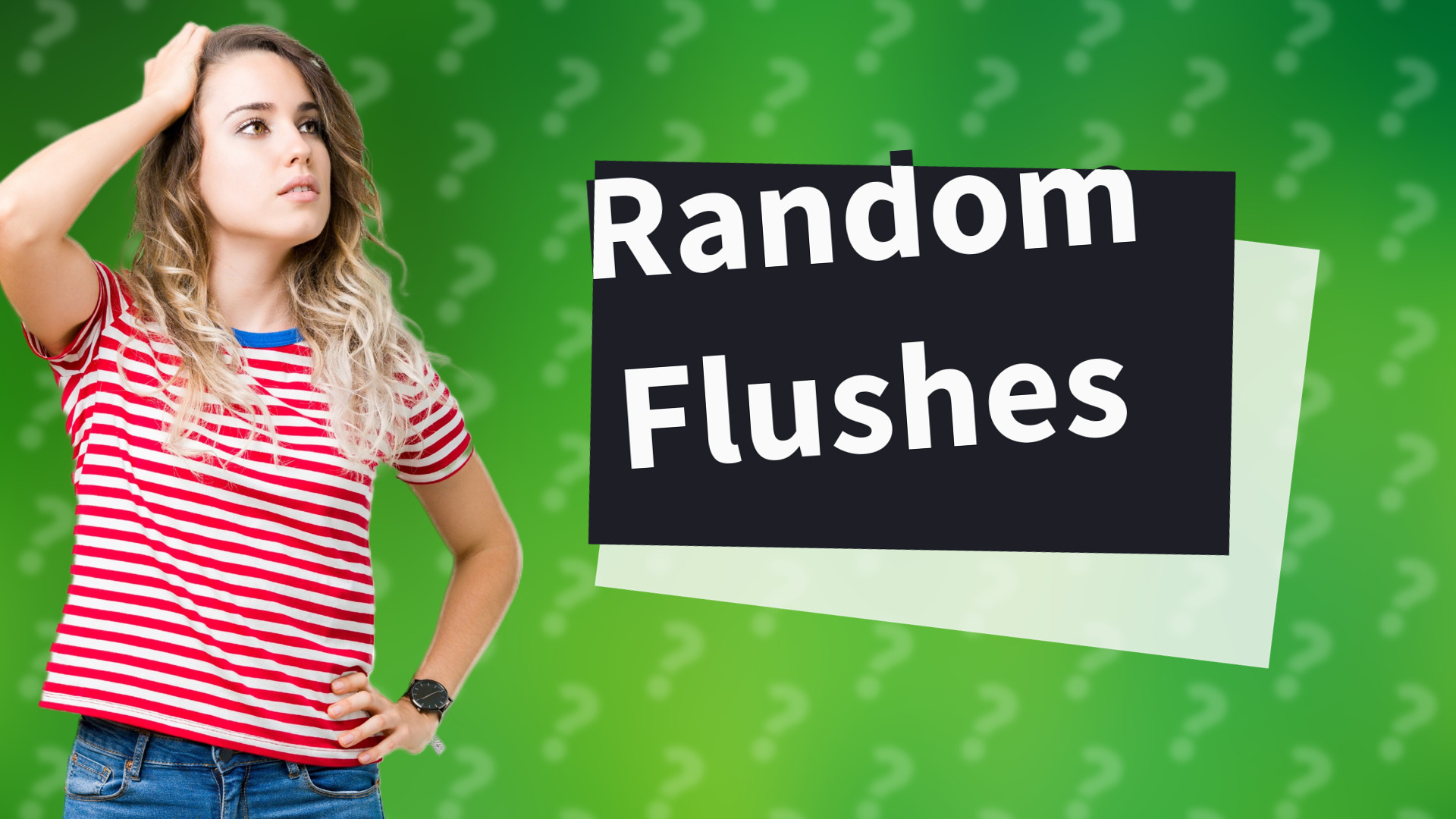 Random Flushes