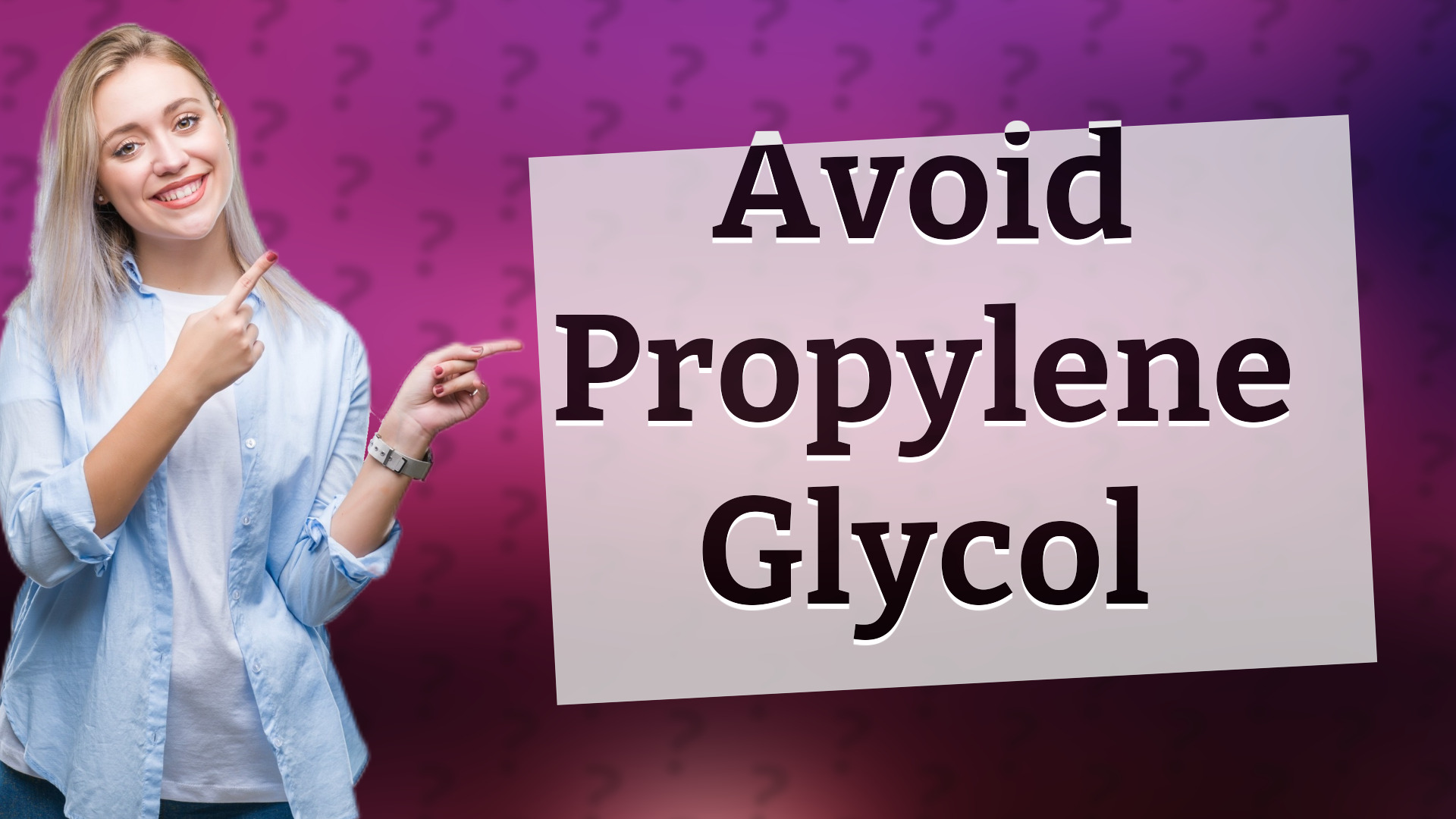 Avoid Propylene Glycol