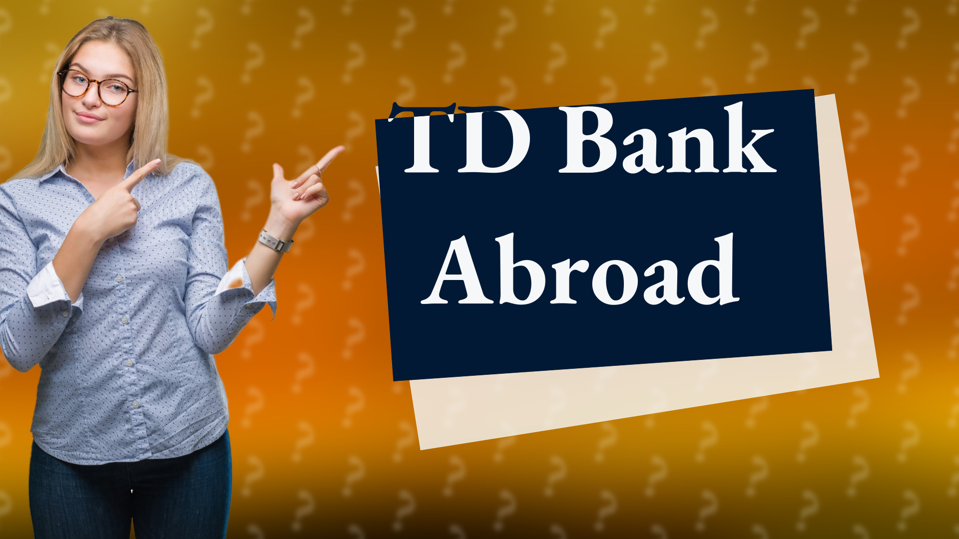 TD Bank Abroad