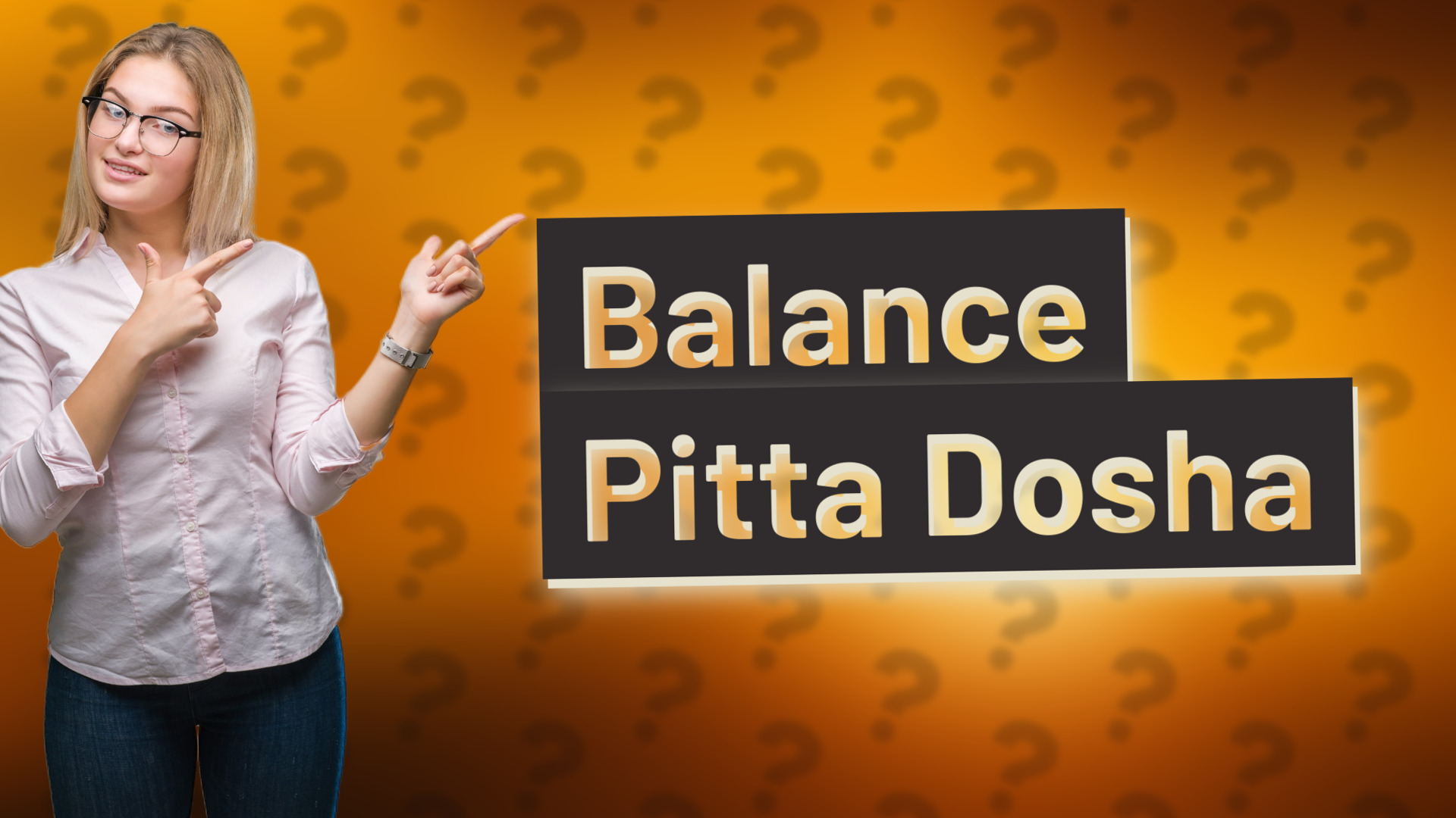 Balance Pitta Dosha