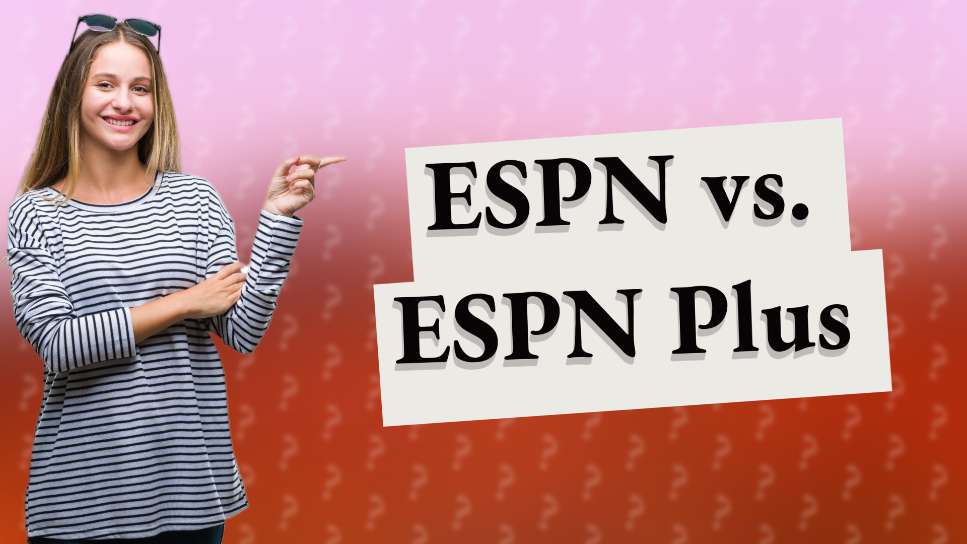 ESPN vs. ESPN Plus