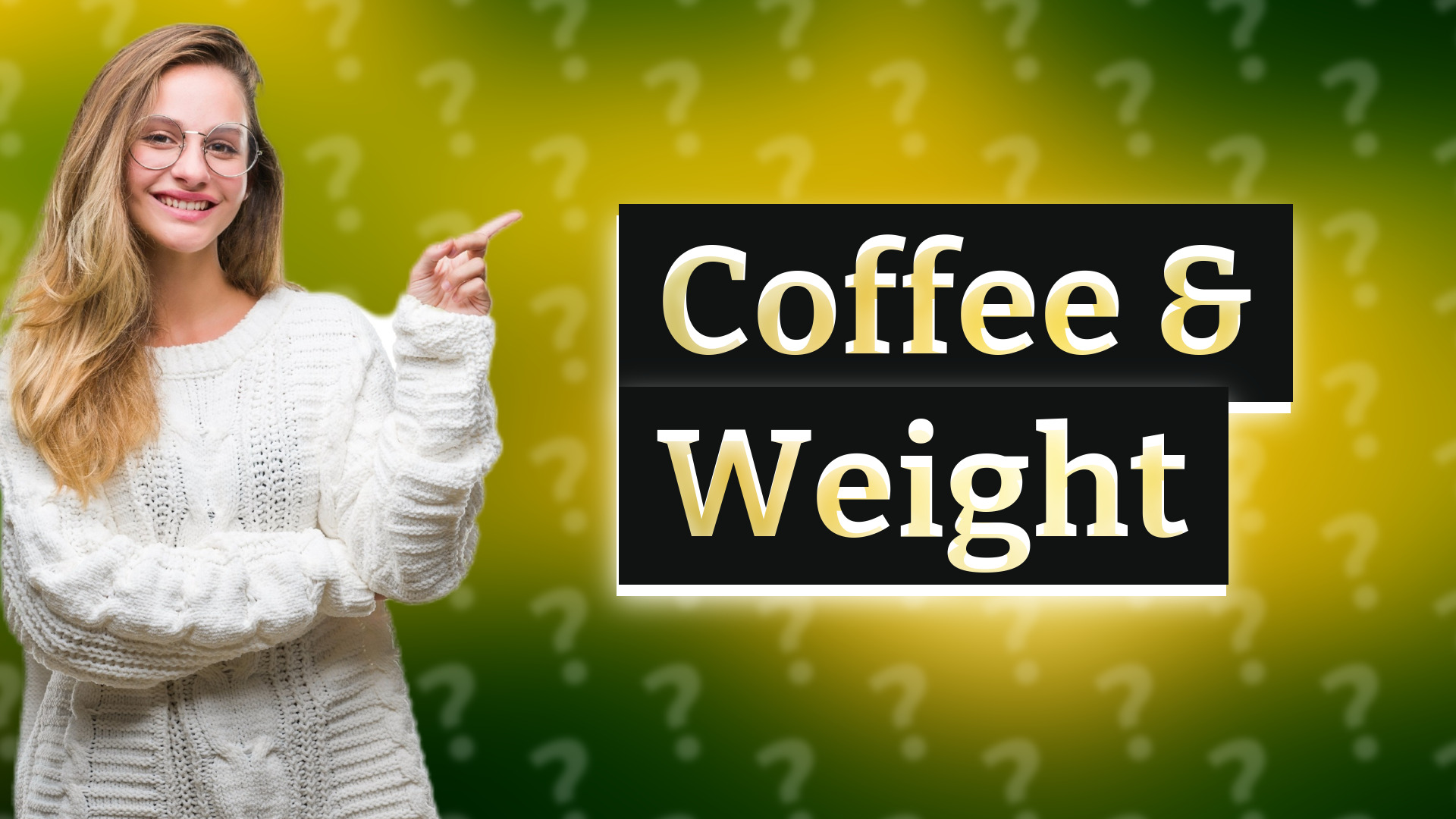 Coffee & Weight