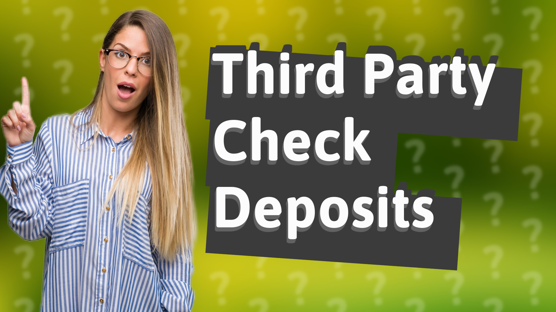 Third Party Check Deposits