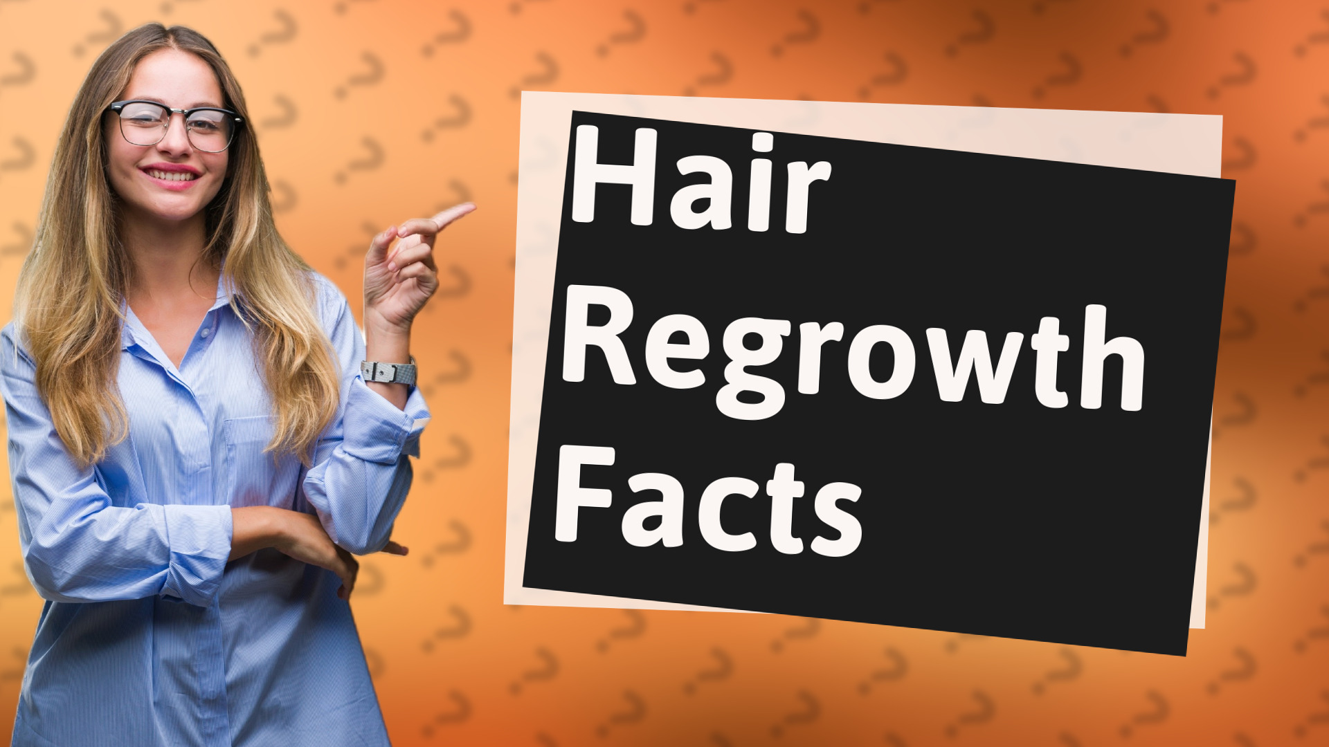Hair Regrowth Facts