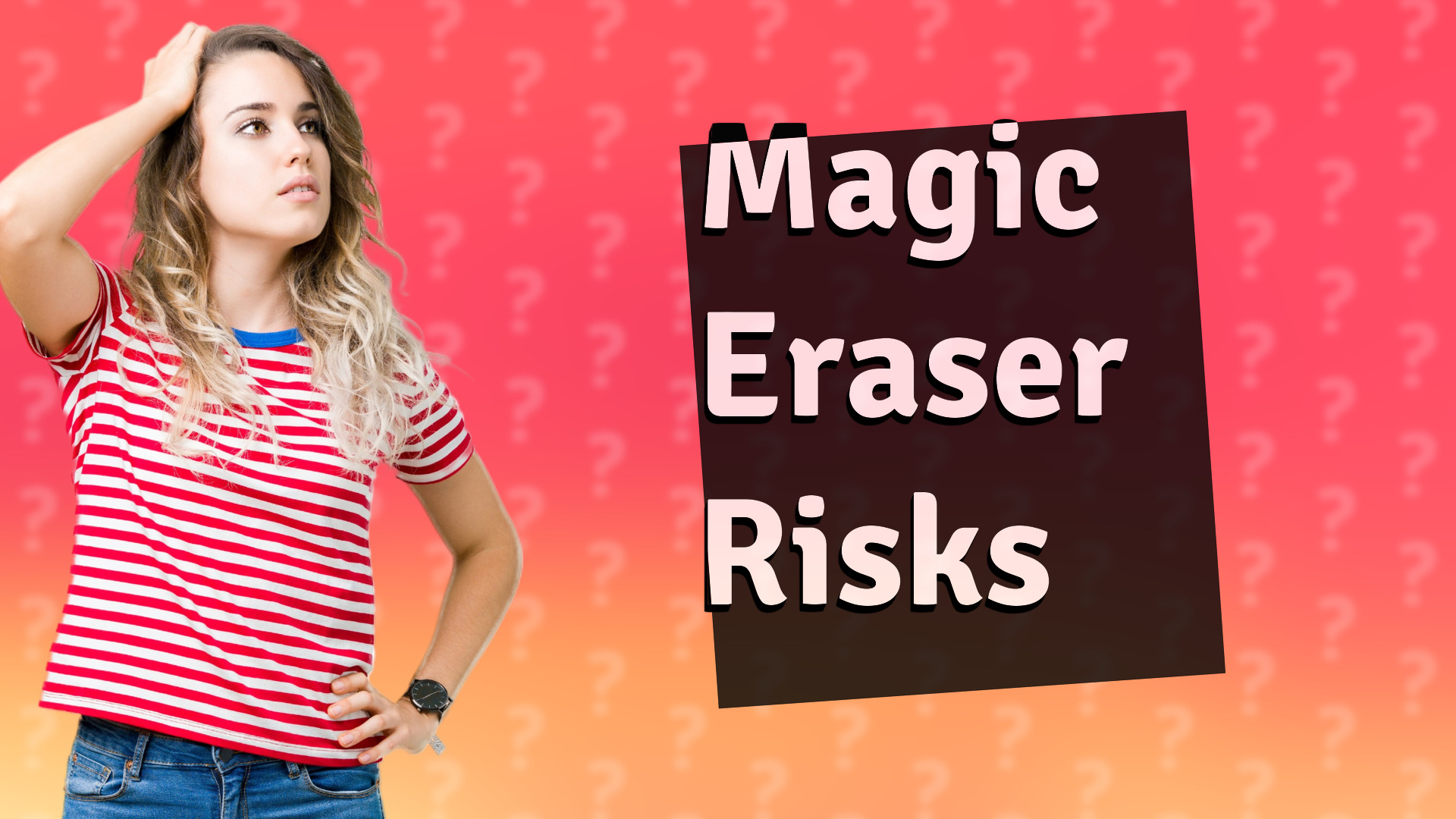 Magic Eraser Risks