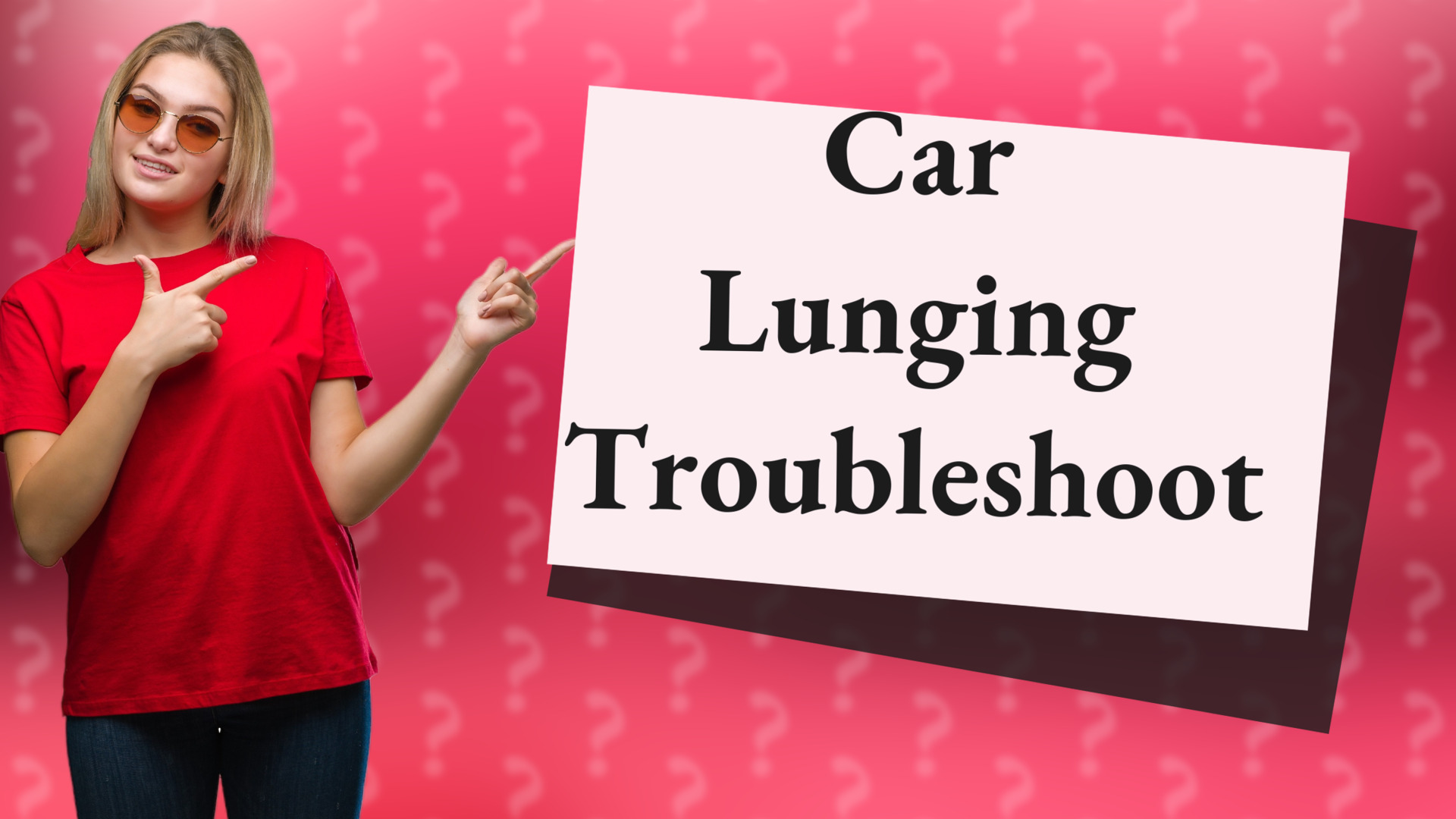 Car Lunging Troubleshoot