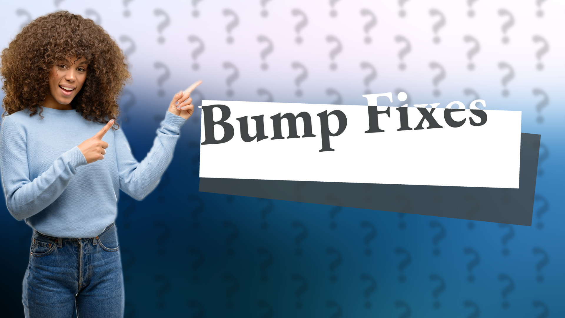 Bump Fixes