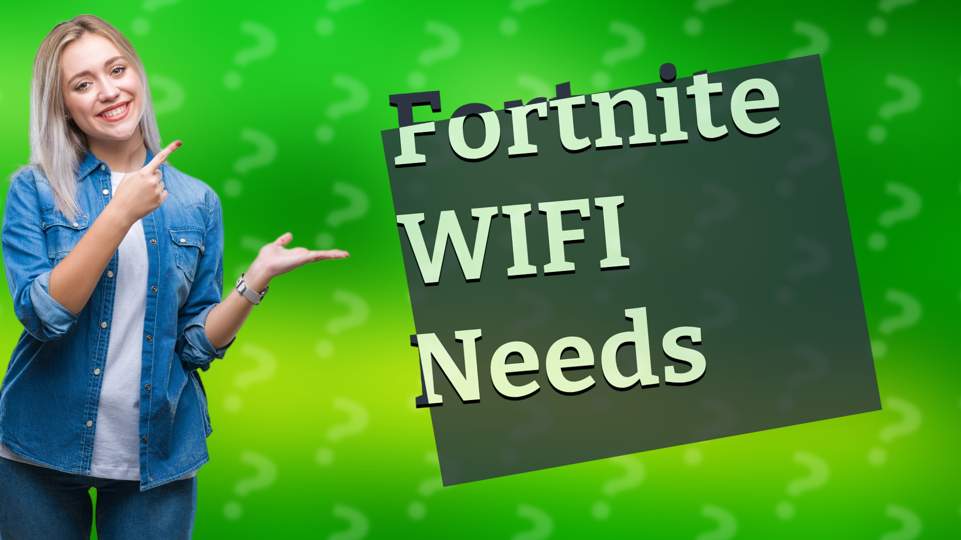 Fortnite WIFI Needs