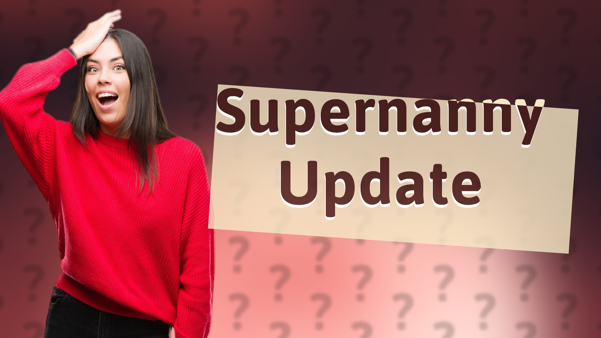 Supernanny Update