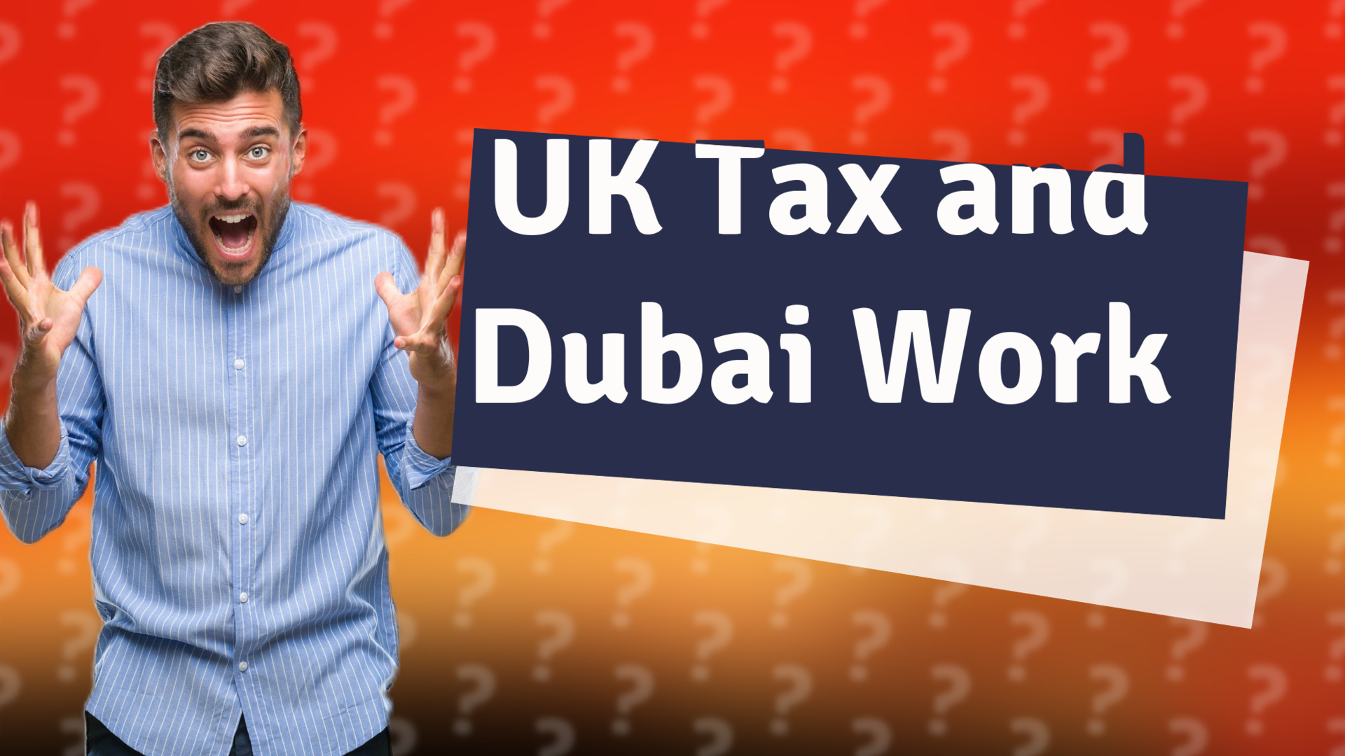 UK Tax and Dubai Work