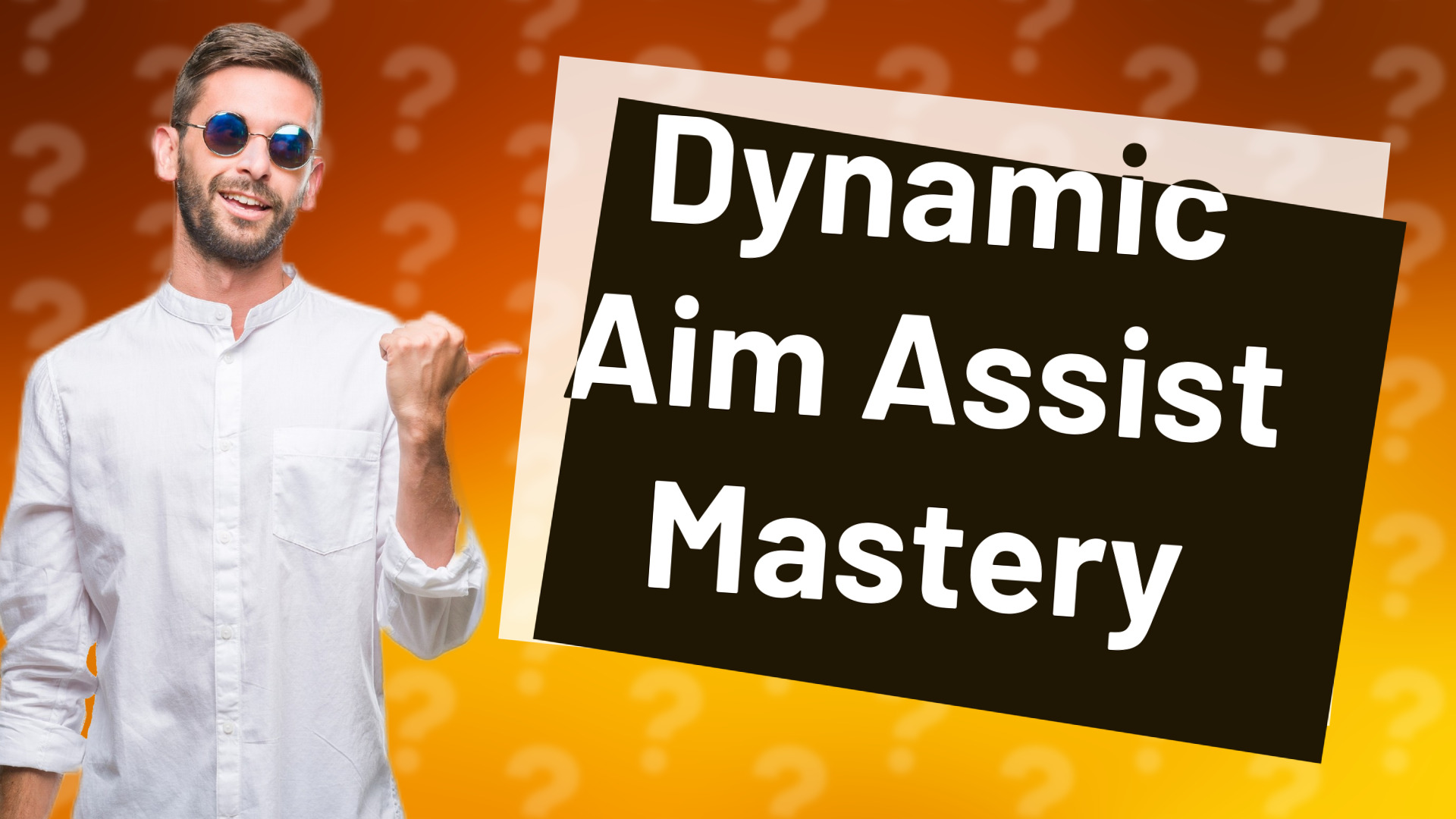 Dynamic Aim Assist Mastery