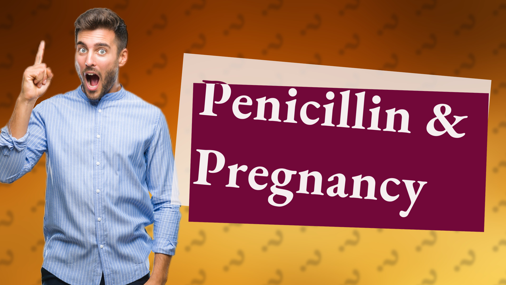 Penicillin & Pregnancy