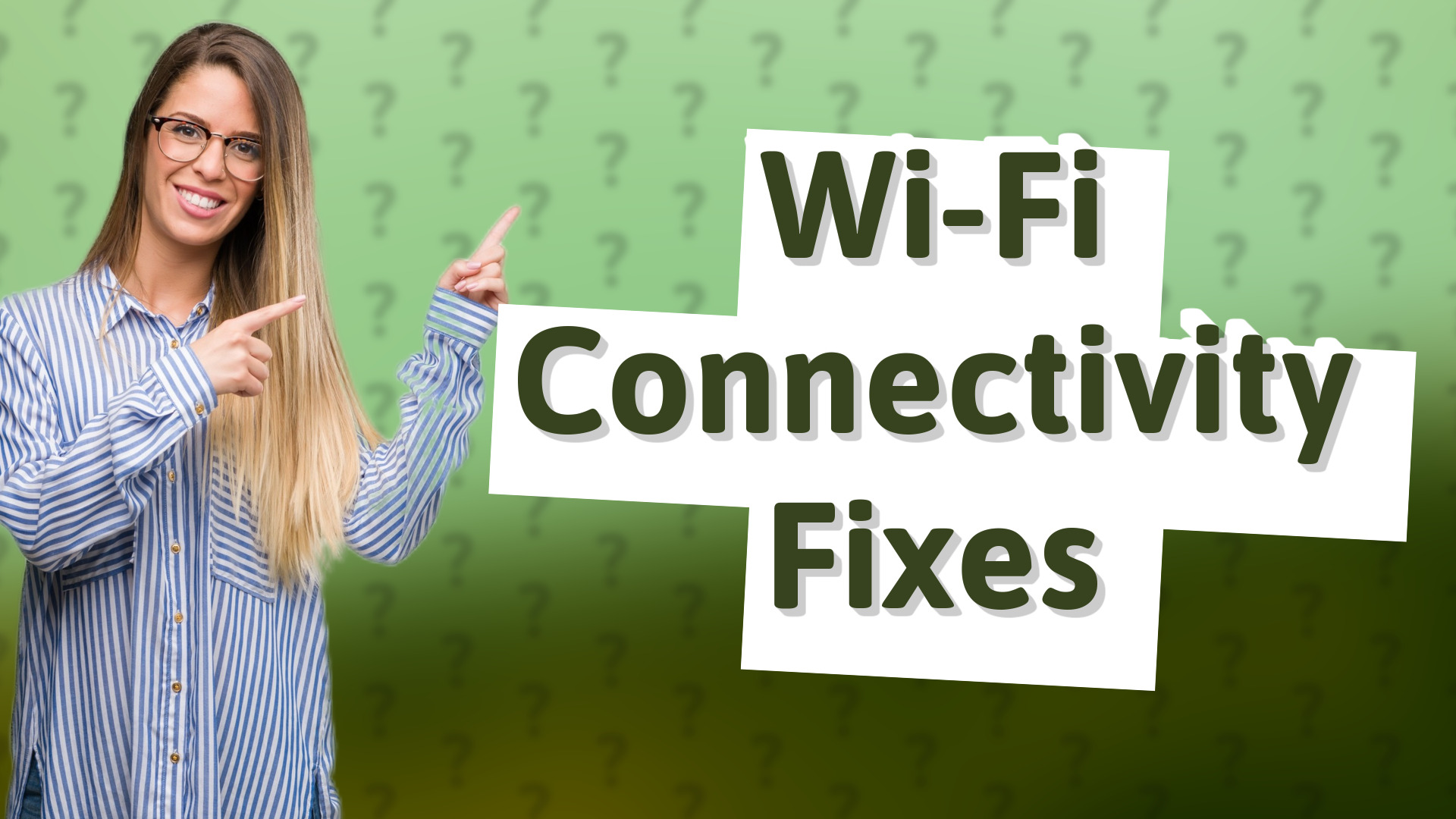 Wi-Fi Connectivity Fixes