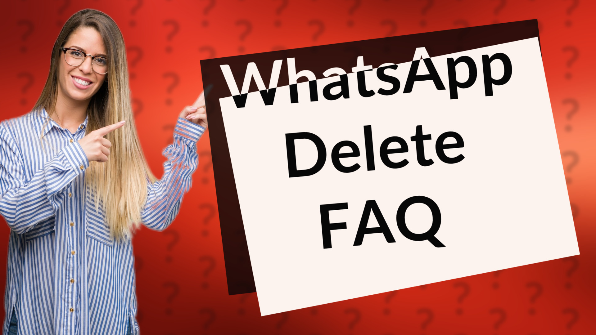 WhatsApp Delete FAQ