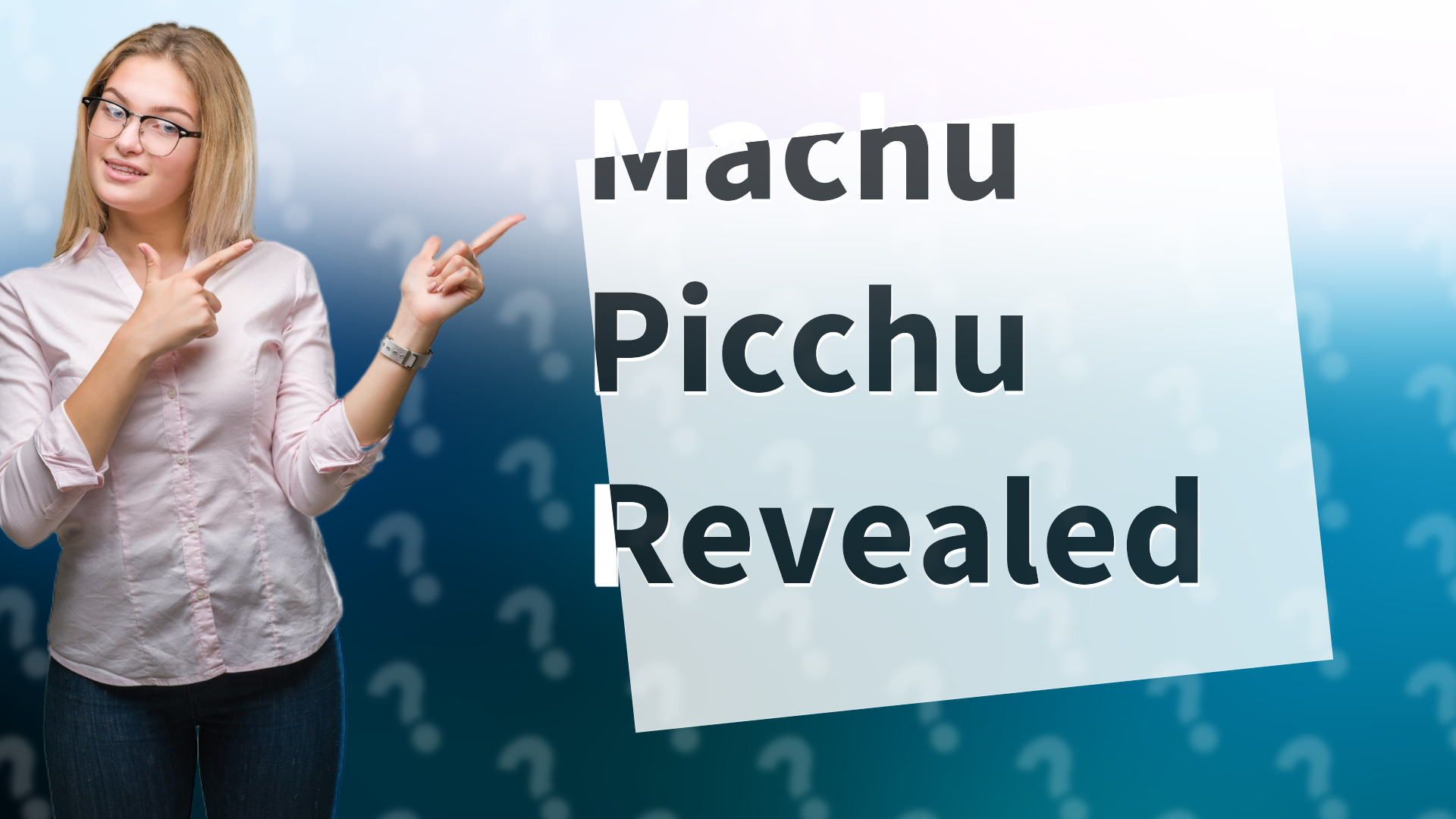Machu Picchu Revealed